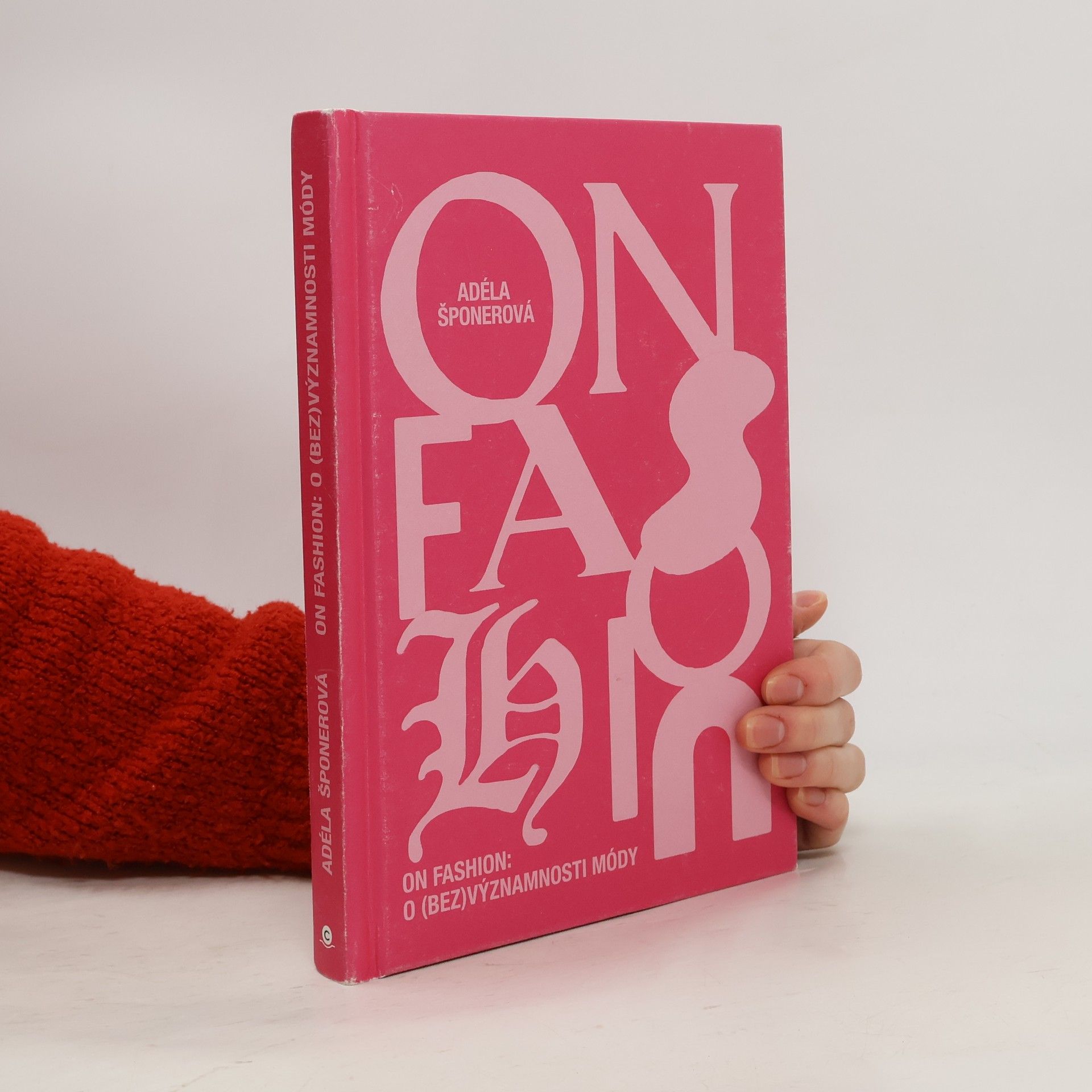 Adéla Šponerová On fashion : o (bez)významnosti módy