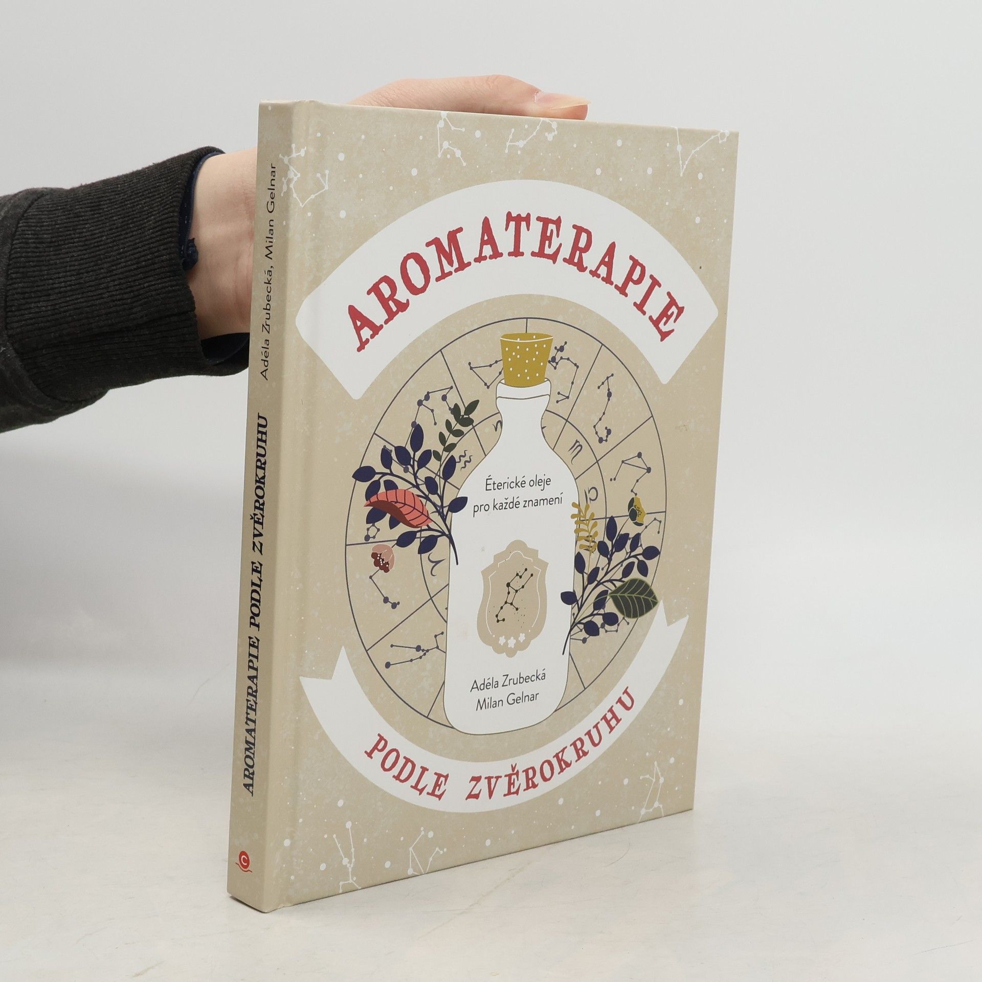 Aromaterapie podle zvěrokruhu : éterické oleje pro každé znamení