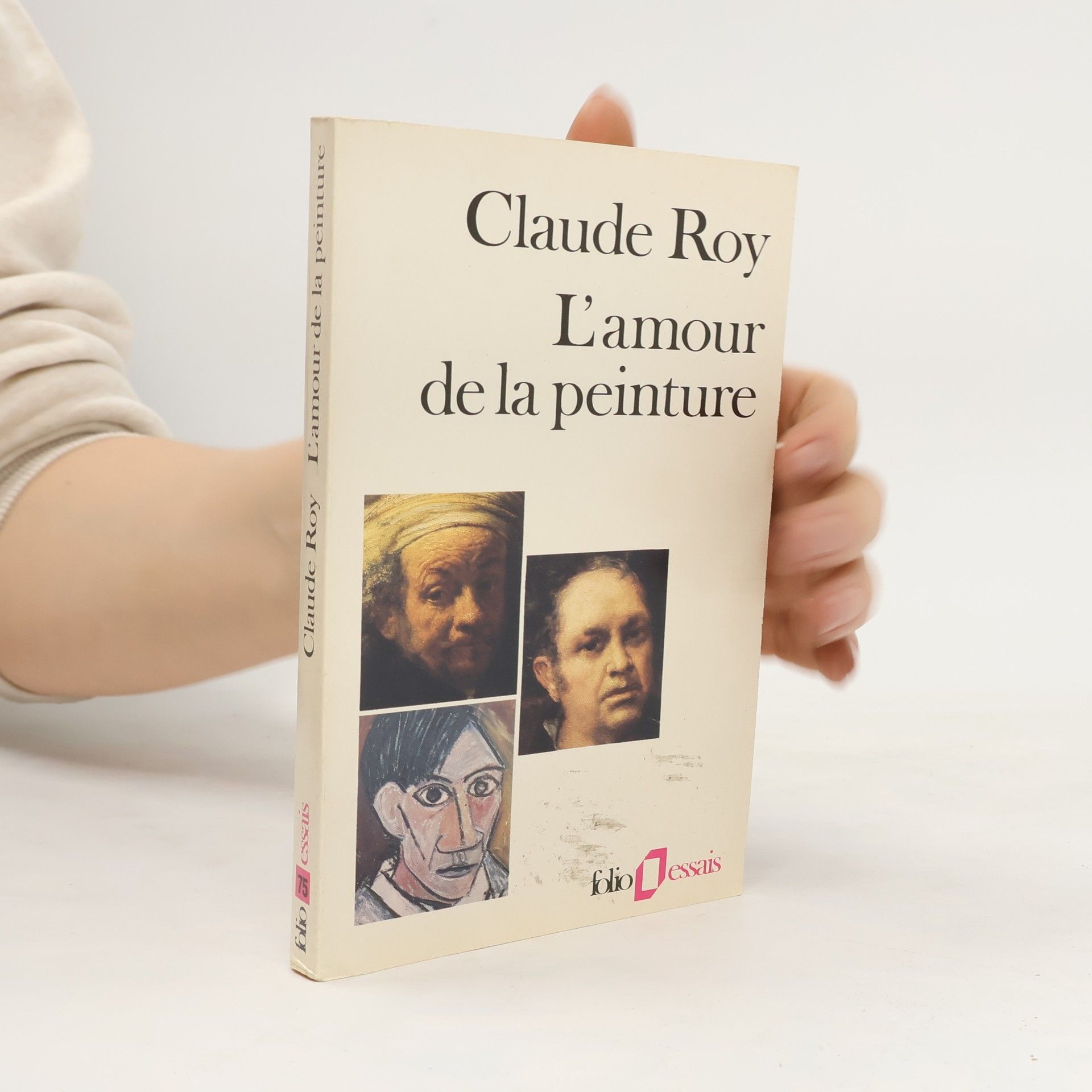 Claude Roy Folio essais - 75: L'Amour de la peinture