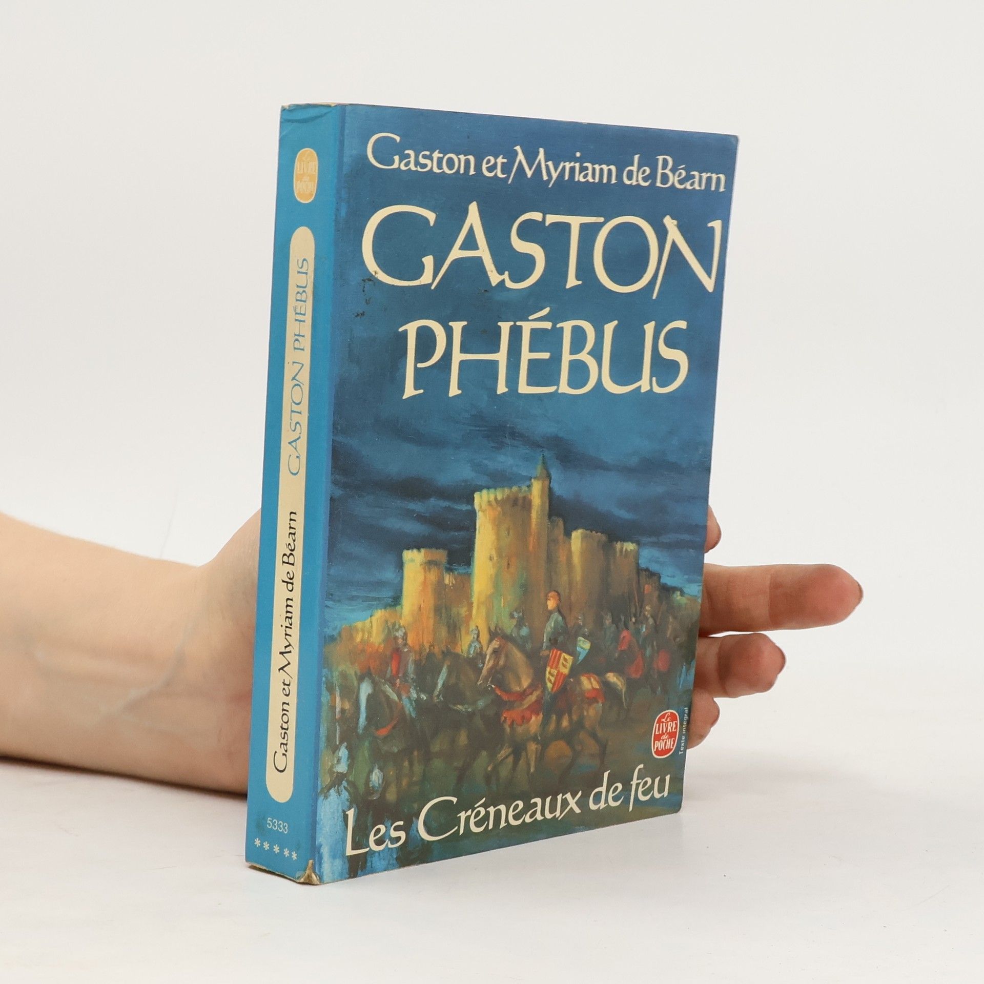Gaston Phébus: Les créneaux de feu - Texte intégral