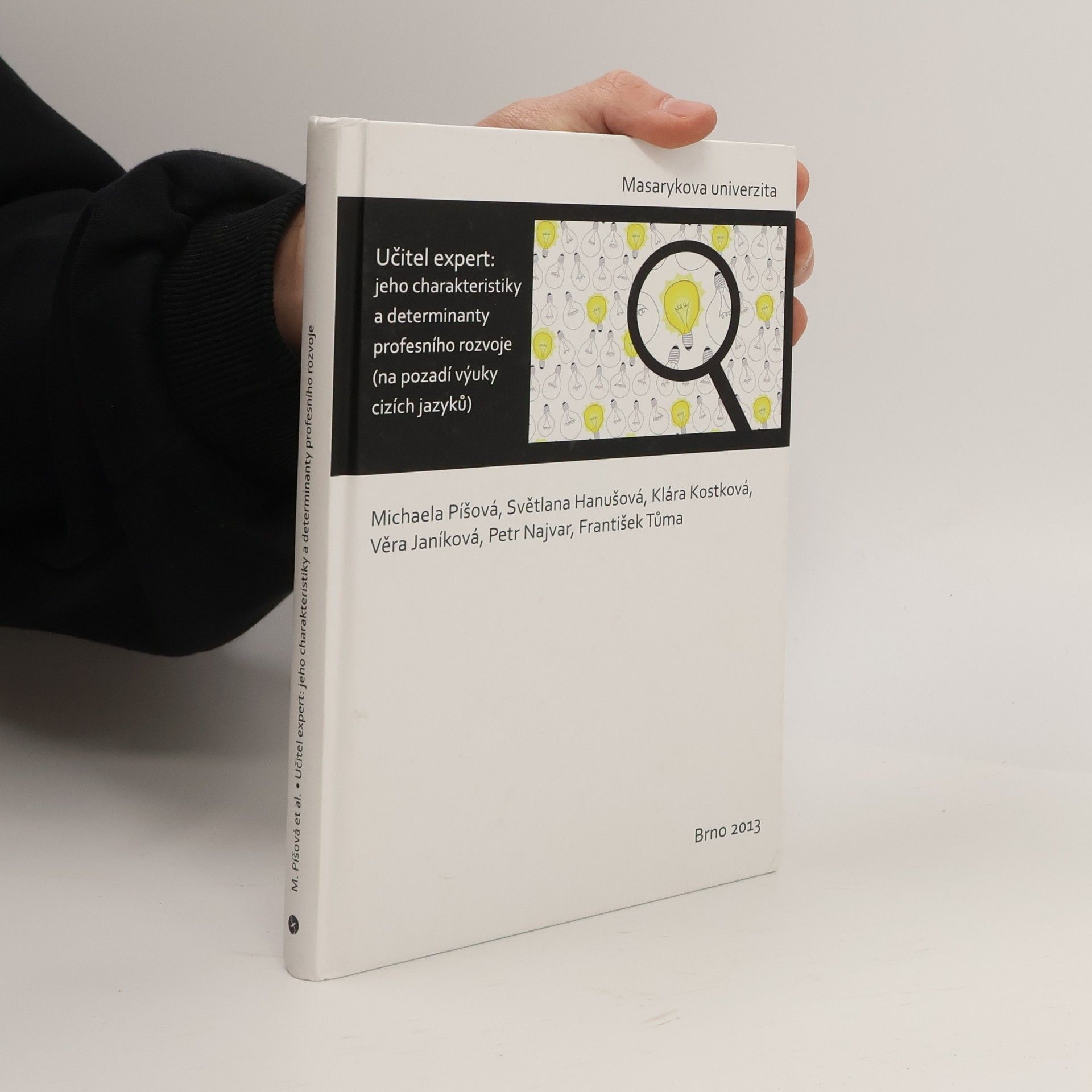 Michaela Píšová Učitel expert: jeho charakteristiky a determinanty profesního rozvoje (na pozadí výuky cizích jazyků)