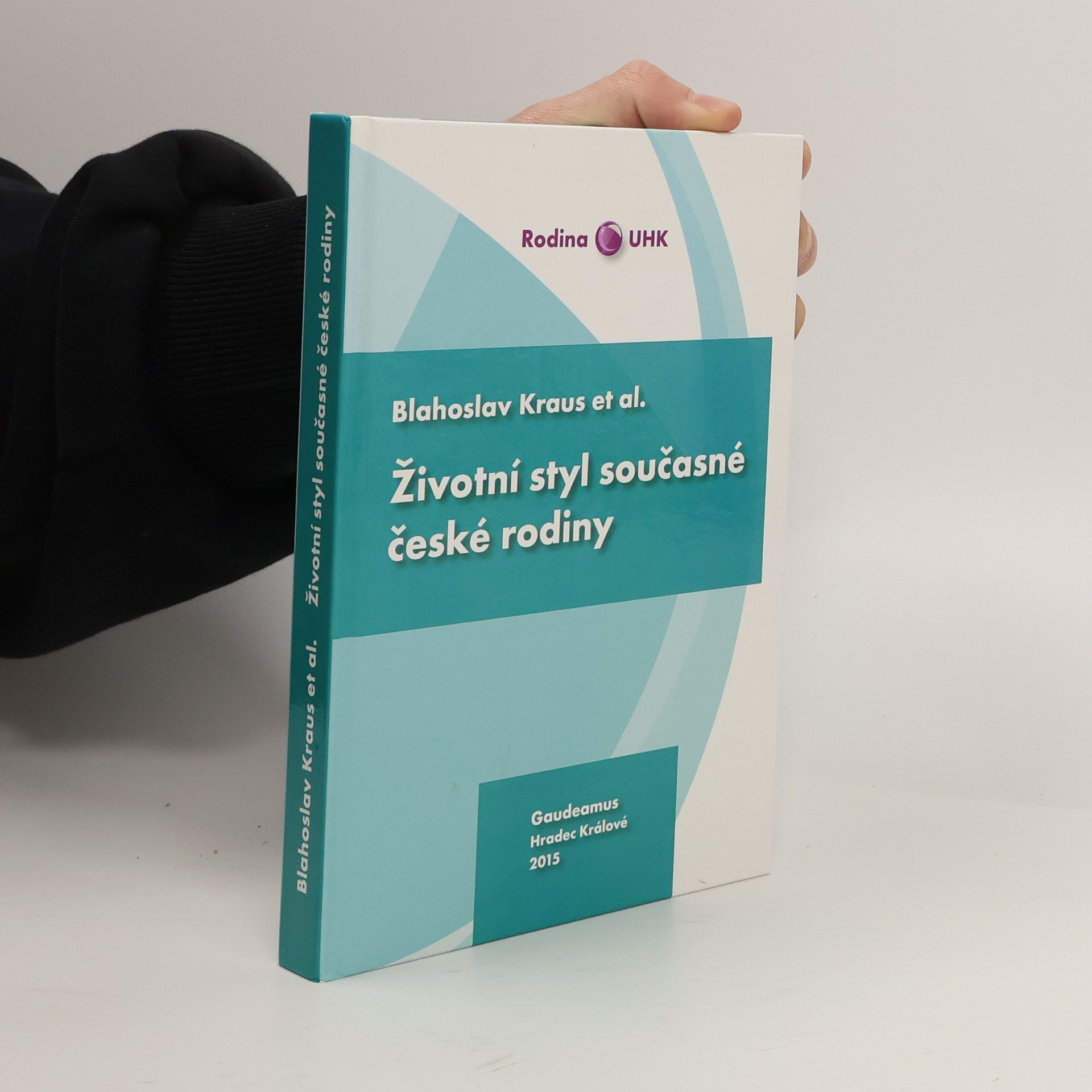 Blahoslav Kraus Životní styl současné české rodiny