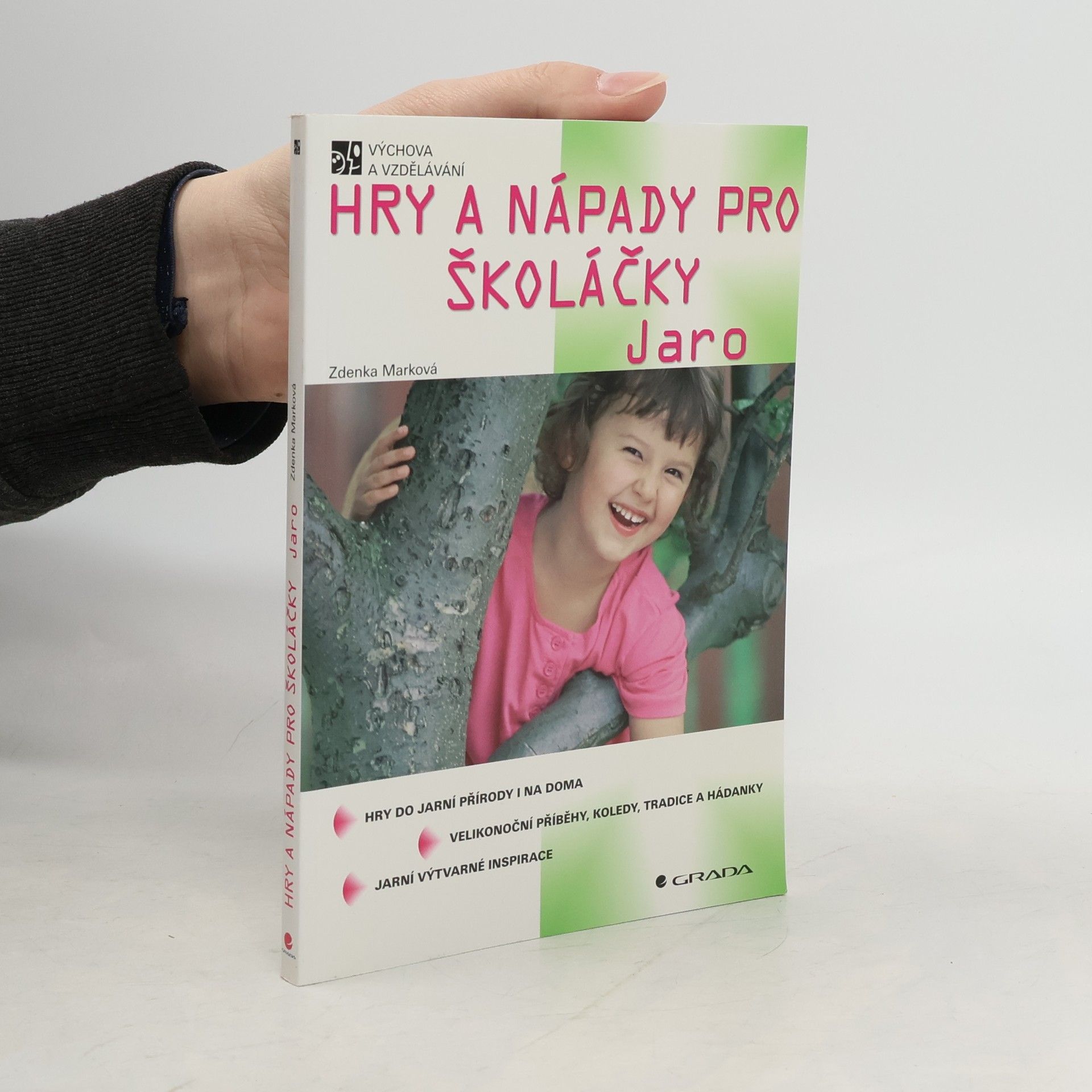 Zdenka Marková Hry a nápady pro školáčky Jaro