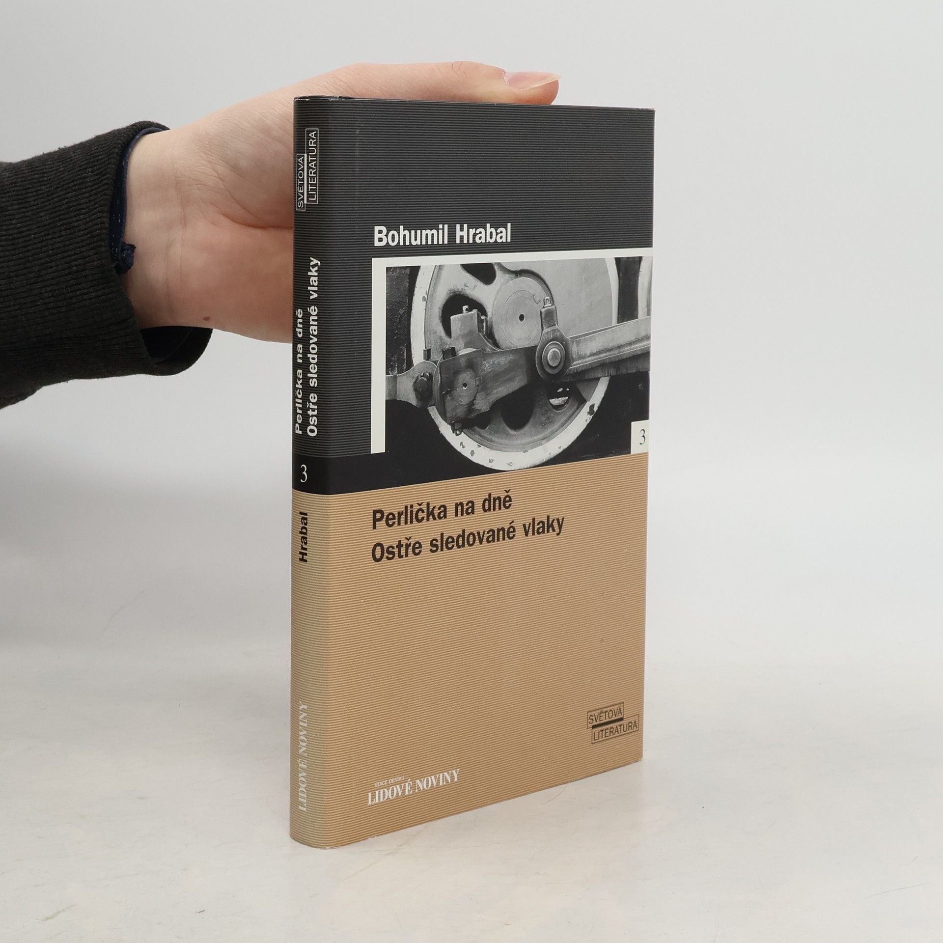 Bohumil Hrabal Perlička na dně. Ostře sledované vlaky.
