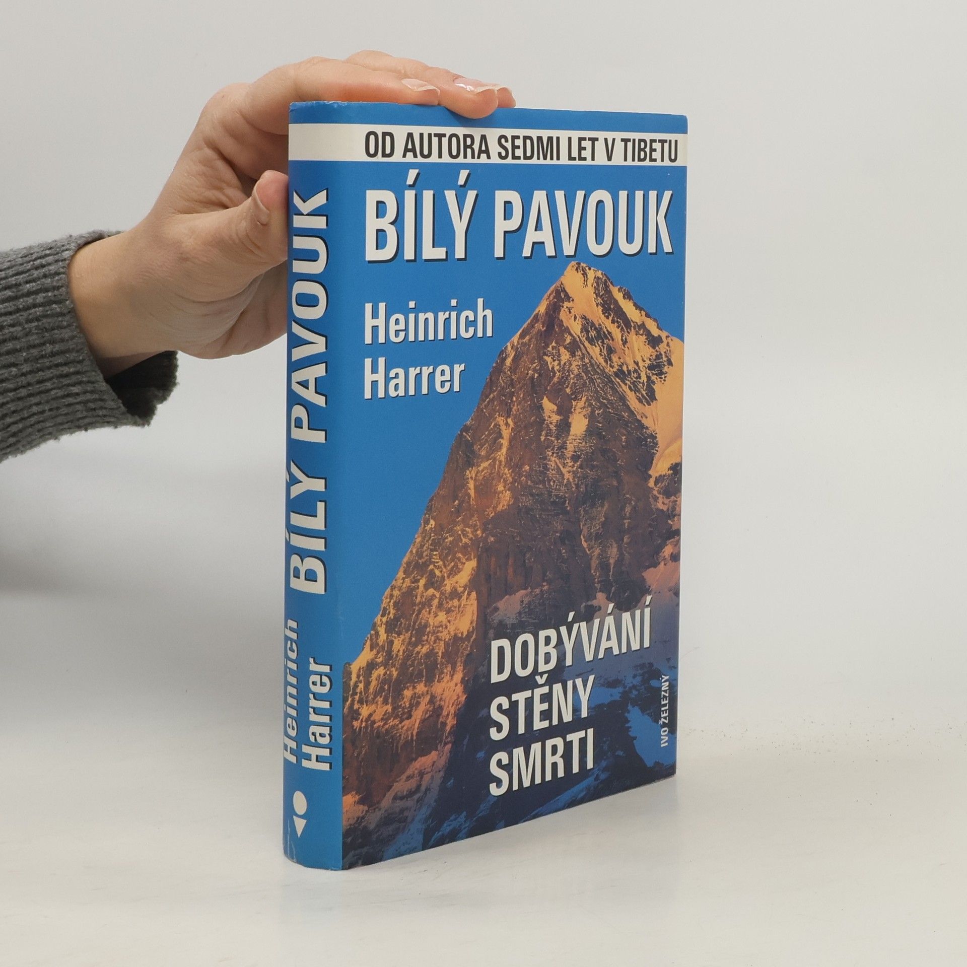 Heinrich Harrer Bílý pavouk. Dobývání stěny smrti