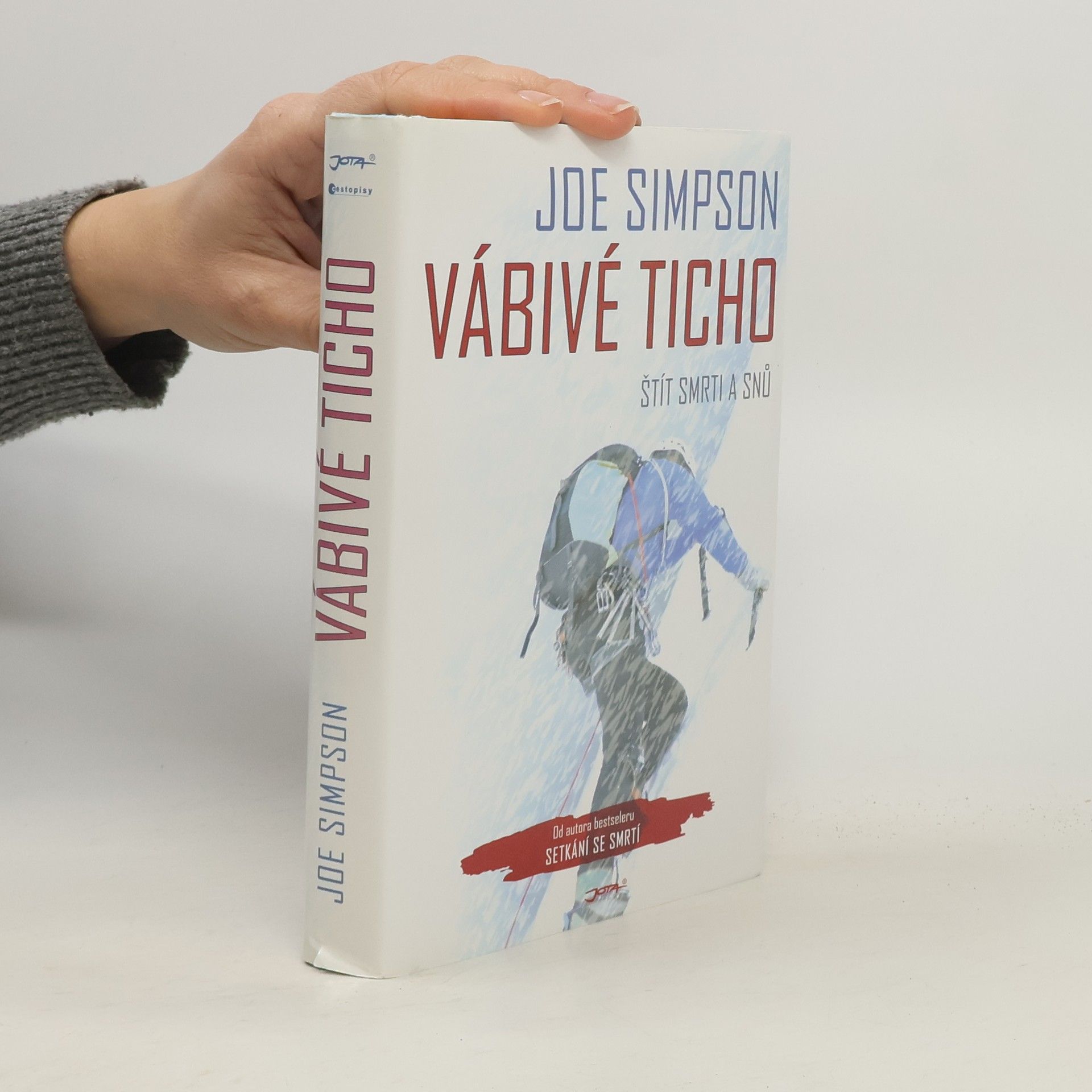 Joe Simpson (horolezec) Vábivé ticho. Štít smrti a snů