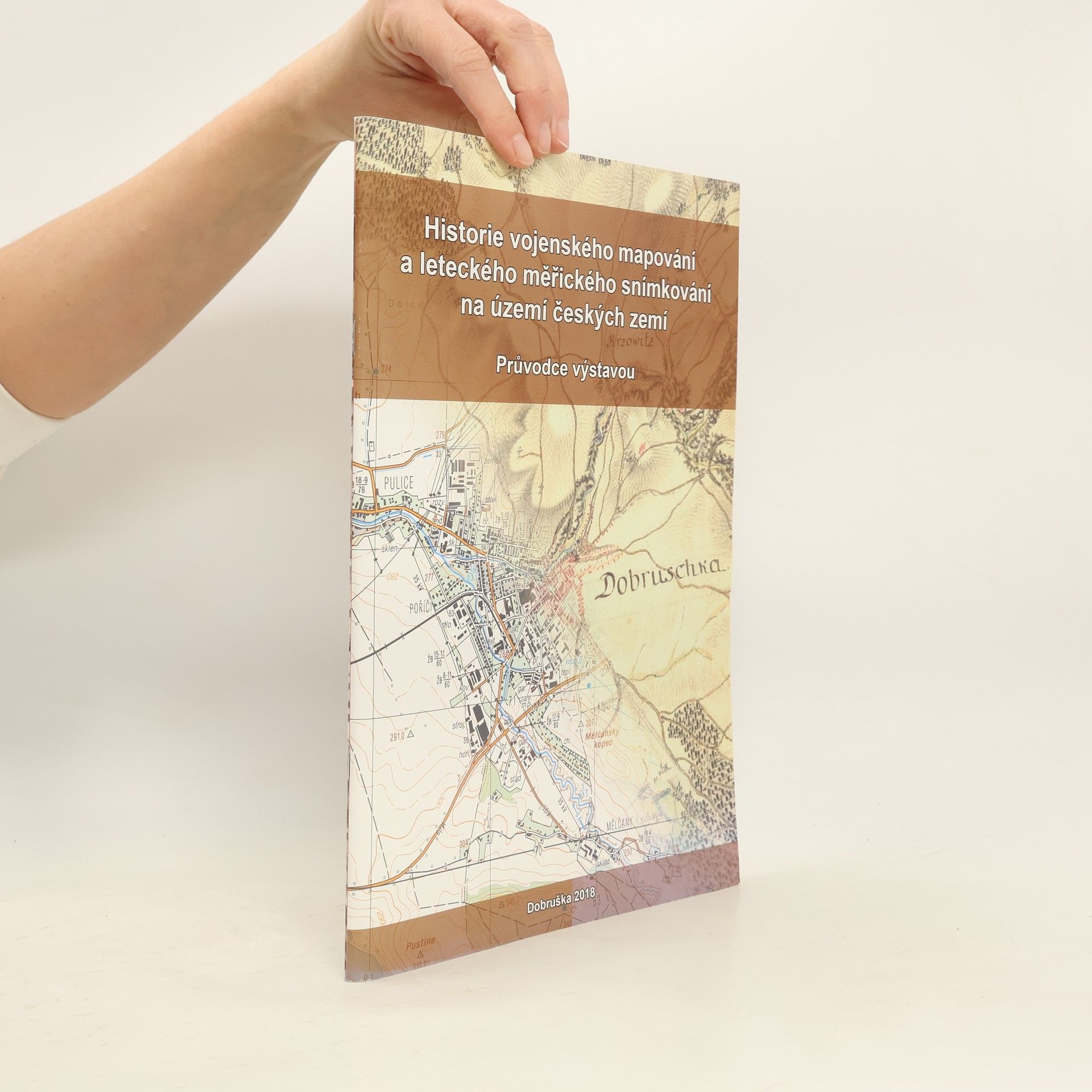 Autores varios Historie vojenského mapování a leteckého měřického snímkování na území českých zemí