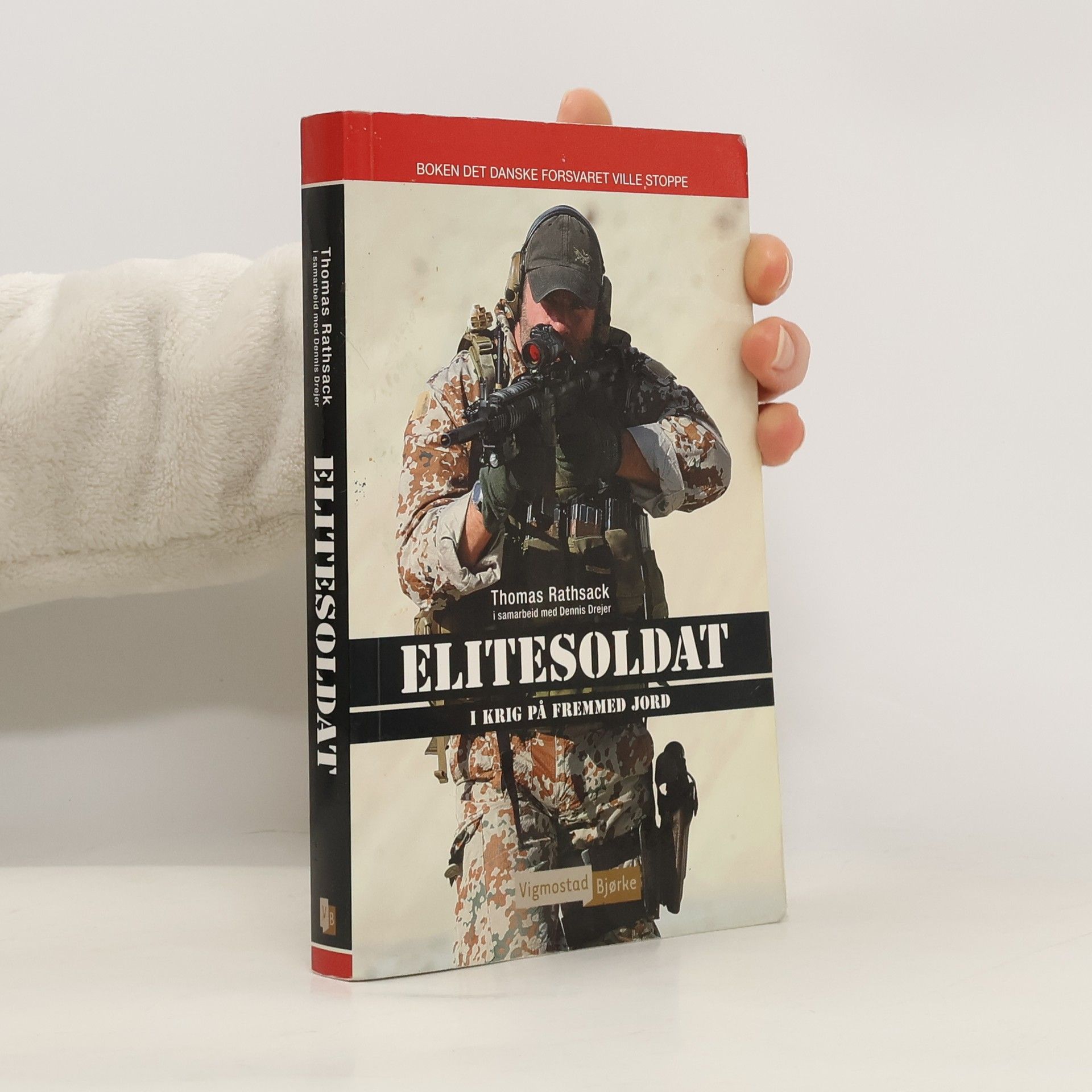 Thomas Rathsack Elitesoldat - I krig på fremmed jord