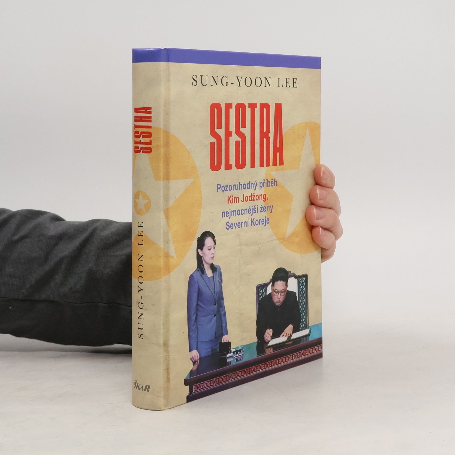 SungYoon Lee Sestra. Pozoruhodný příběh Kim Jodžong, nejmocnější ženy Severní Koreje