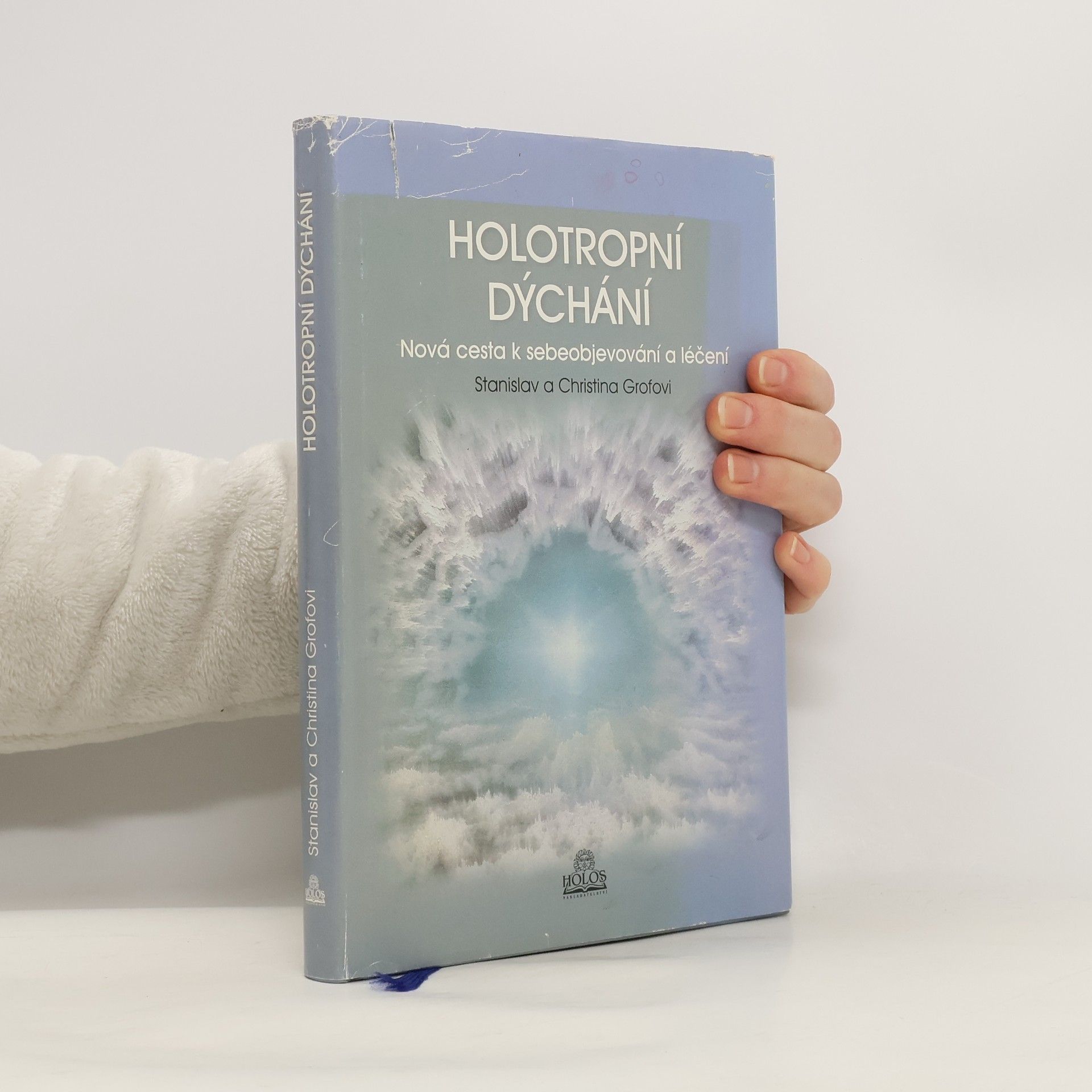Stanislav Grof Holotropní dýchání - Nová cesta k sebeobjevování a léčení