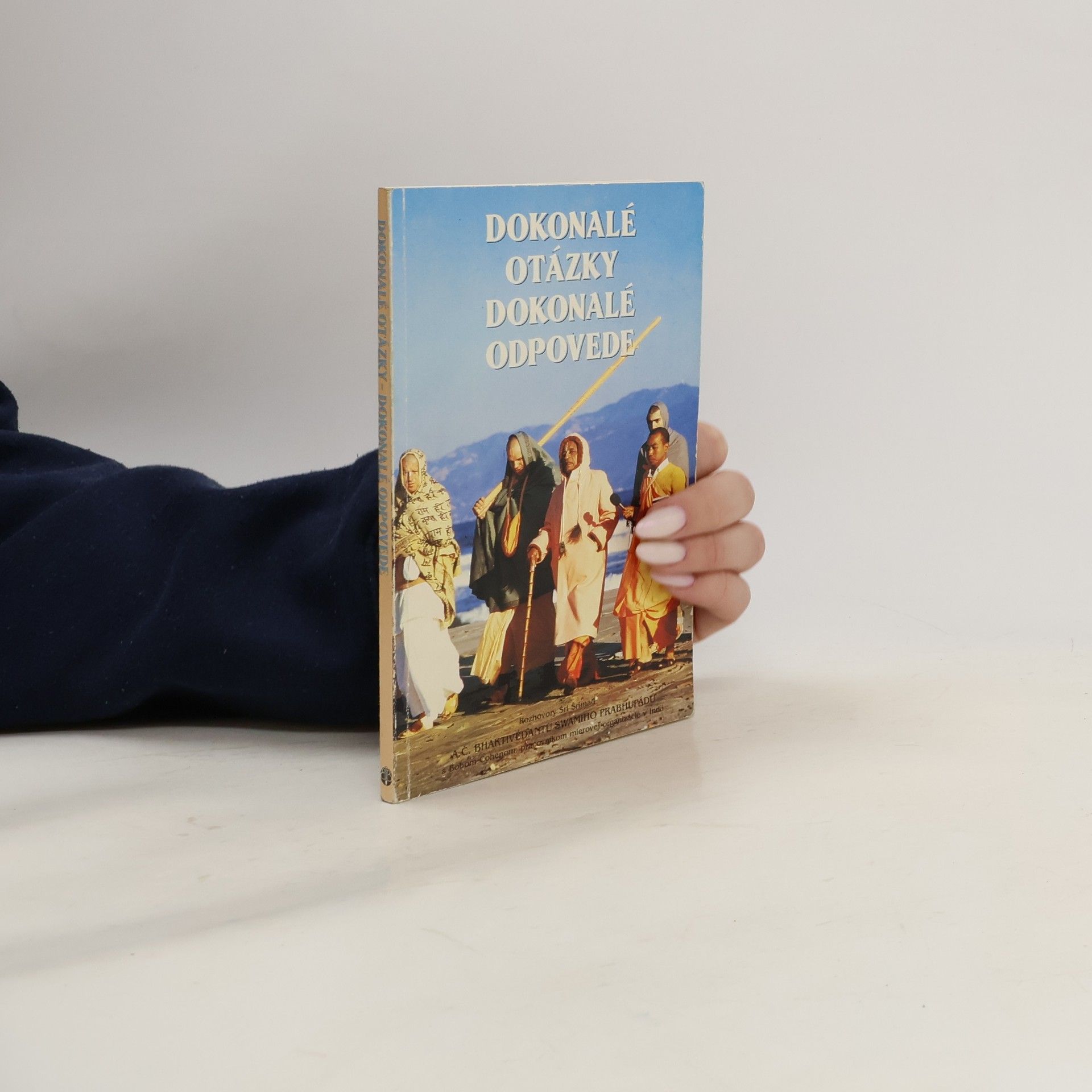 A. C. Bhaktivedanta Swami Prabhupada Dokonalé otázky, dokonalé odpovede. Dokonalosť jogy