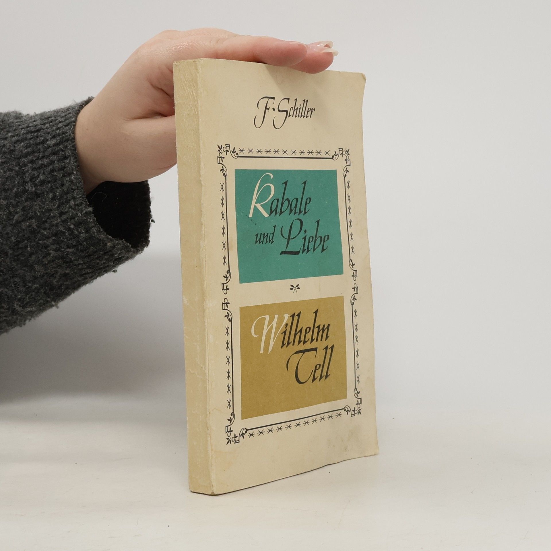 Friedrich Schiller Kabale und Liebe. Wilhelm Tell