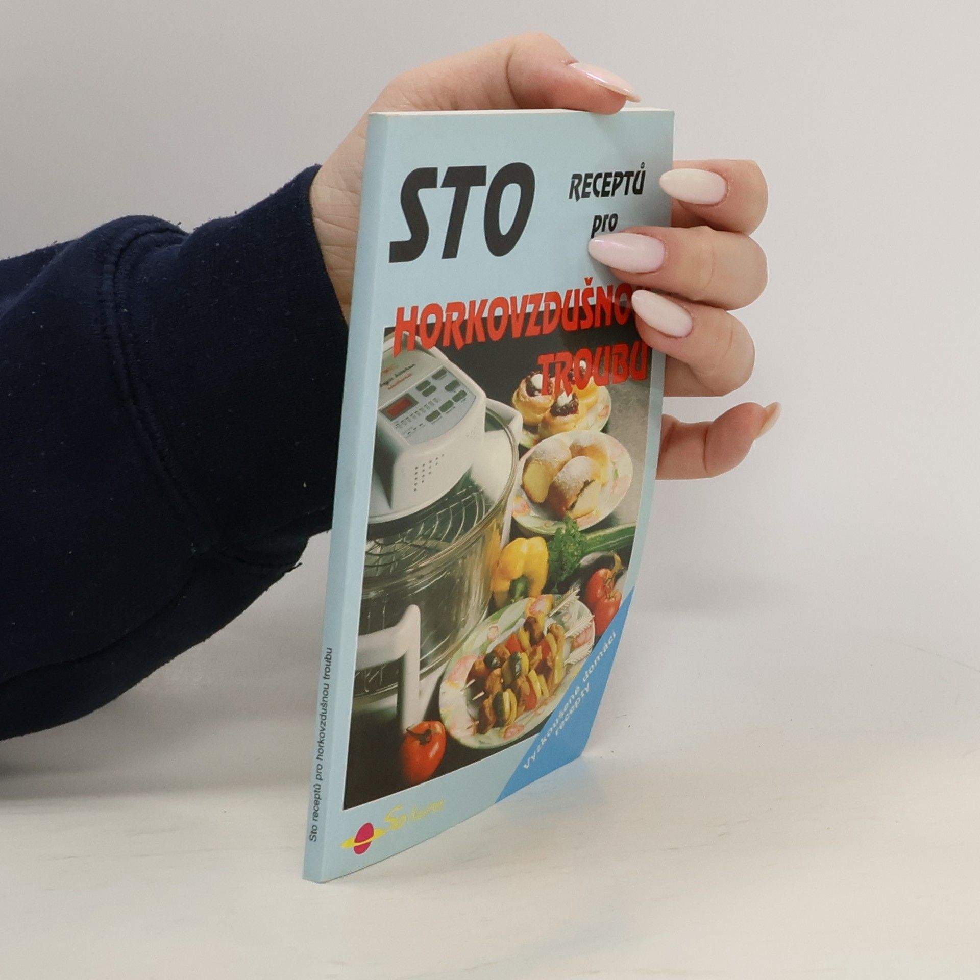 Sto receptů pro horkovzdušnou troubu