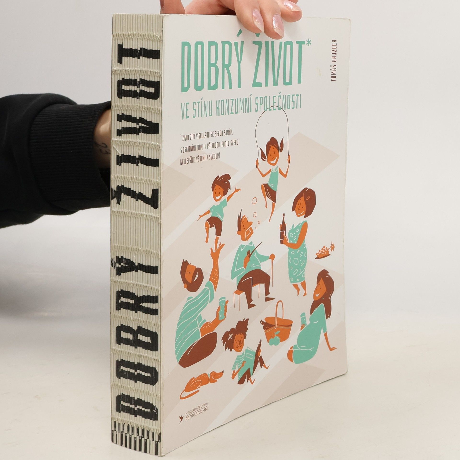 Tomáš Hajzler Dobrý život: Ve stínu konzumní společnosti