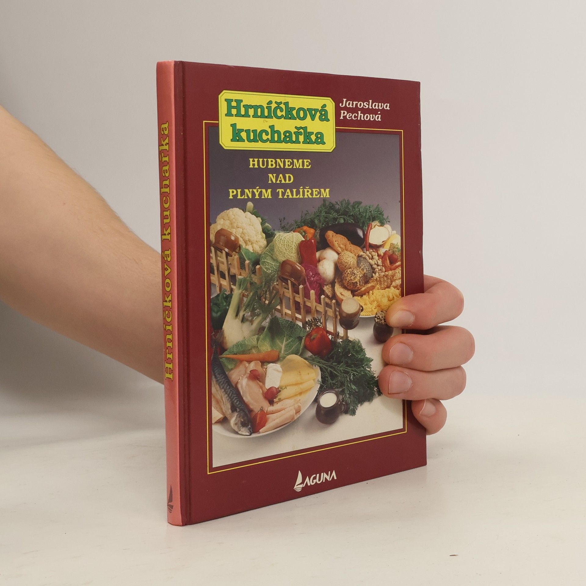 Jaroslava Pechová Hrníčková kuchařka : hubneme nad plným talířem