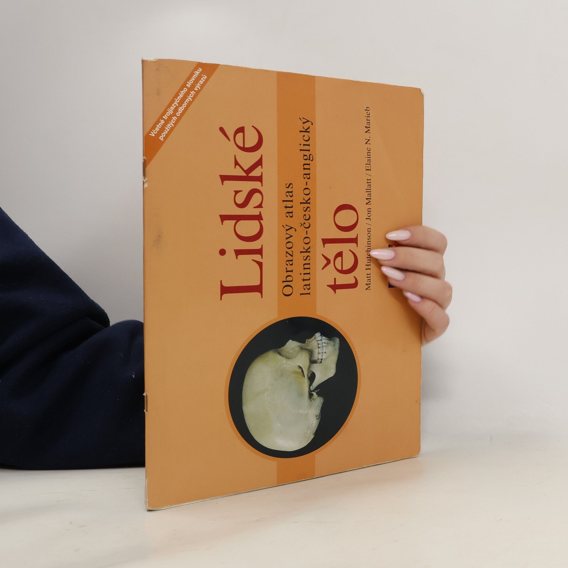 Tom Hutchinson Lidské tělo : obrazový atlas latinsko-česko-anglický