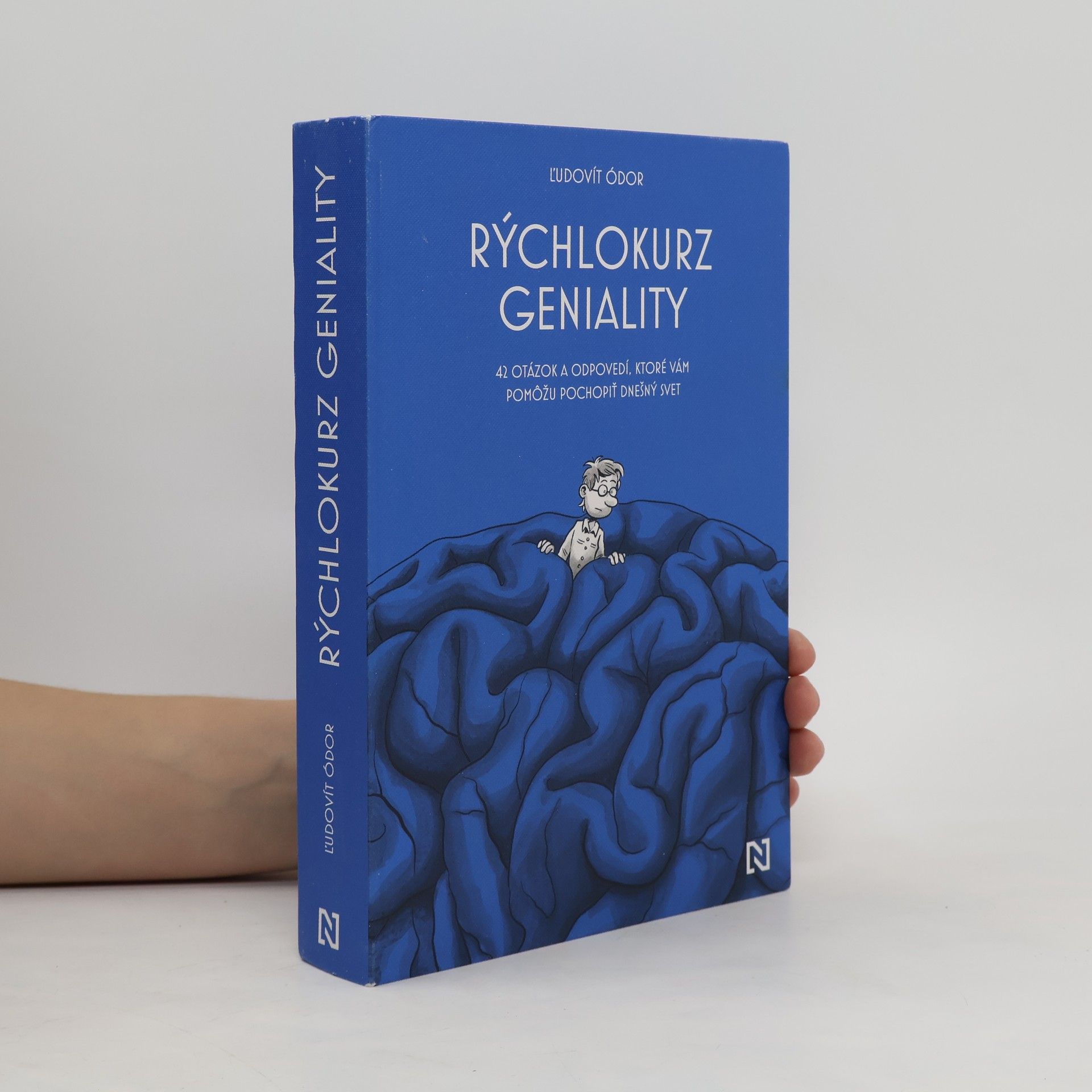Ľudovít Ódor Rýchlokurz geniality. 42 otázok a odpovedí, ktoré vám pomôžu pochopiť dnešný svet
