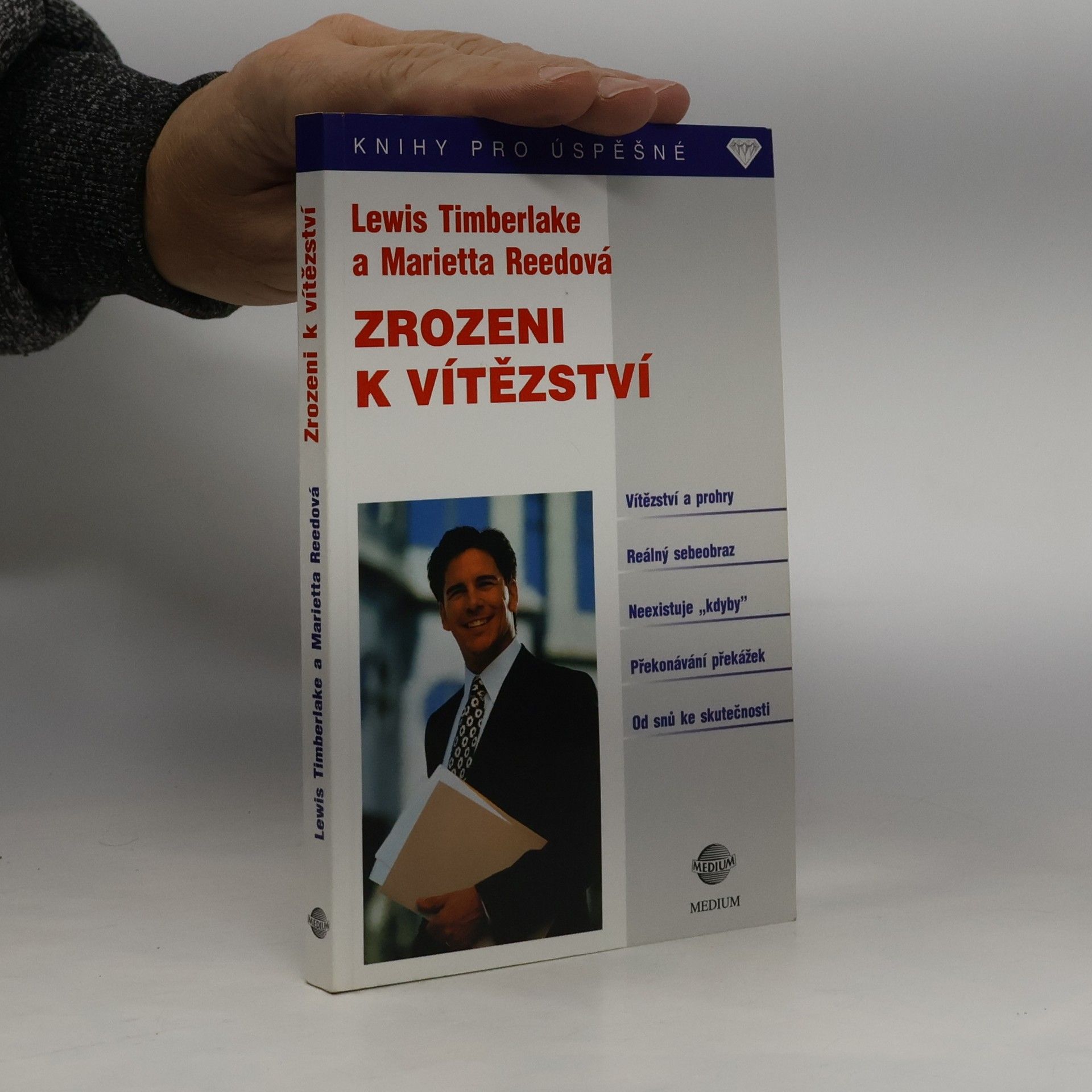 Lewis Timberlake Zrozeni k vítězství : své sny můžete proměnit ve skutečnost