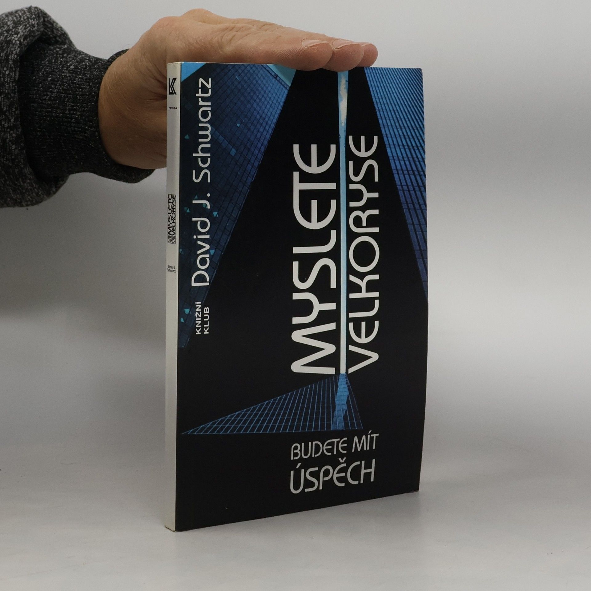 David J. Schwartz Myslete velkoryse