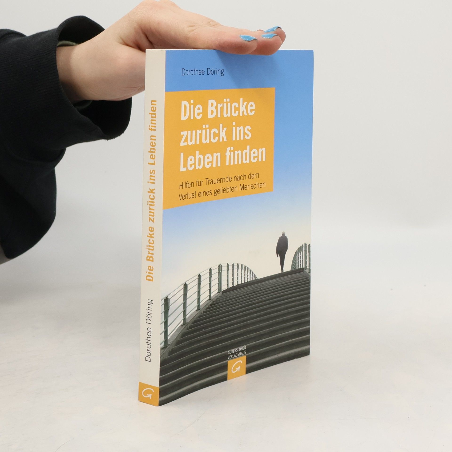 Dorothee Döring Die Brücke zurück ins Leben finden