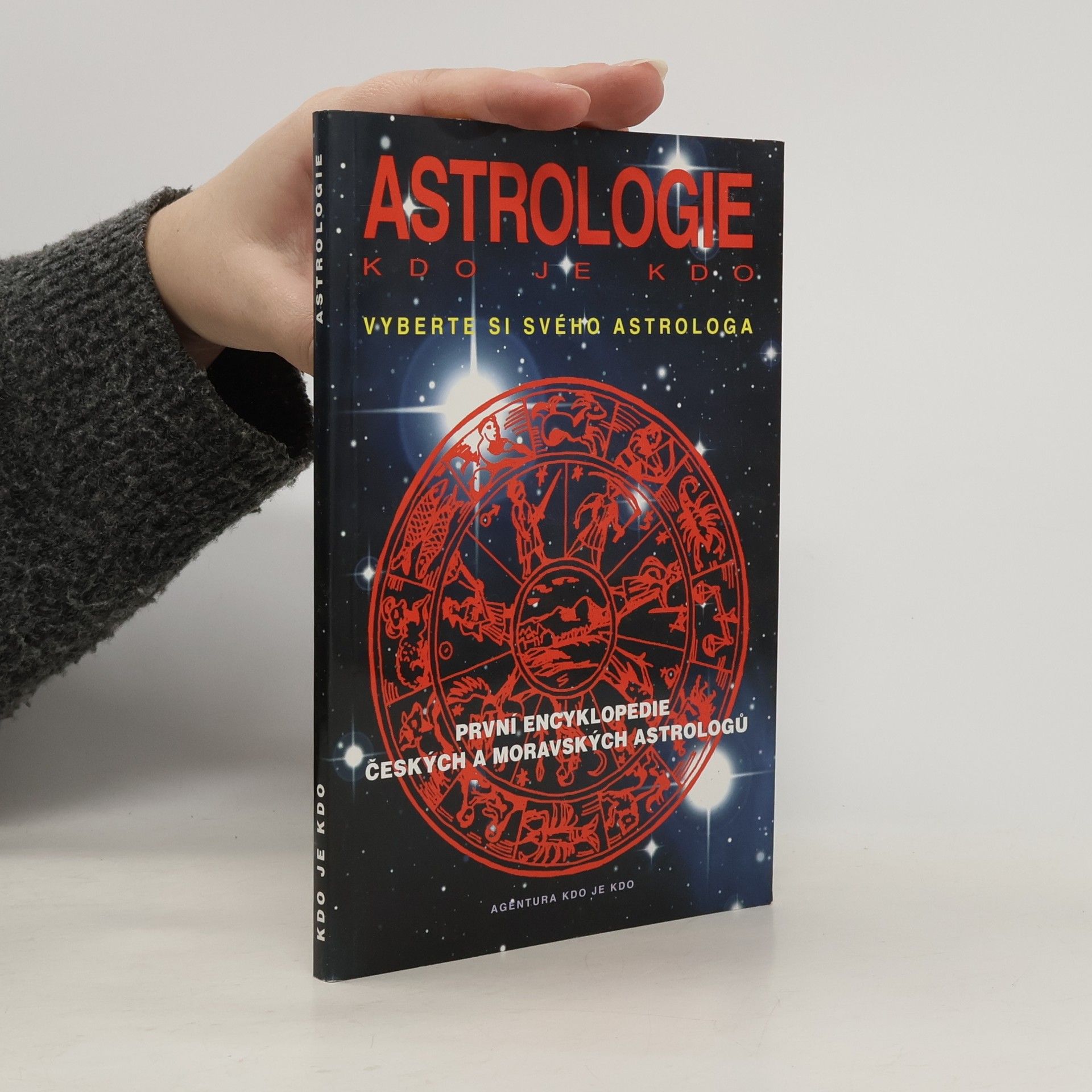 Kolektív autorov Astrologie : kdo je kdo : první encyklopedie českých a moravských astrologů