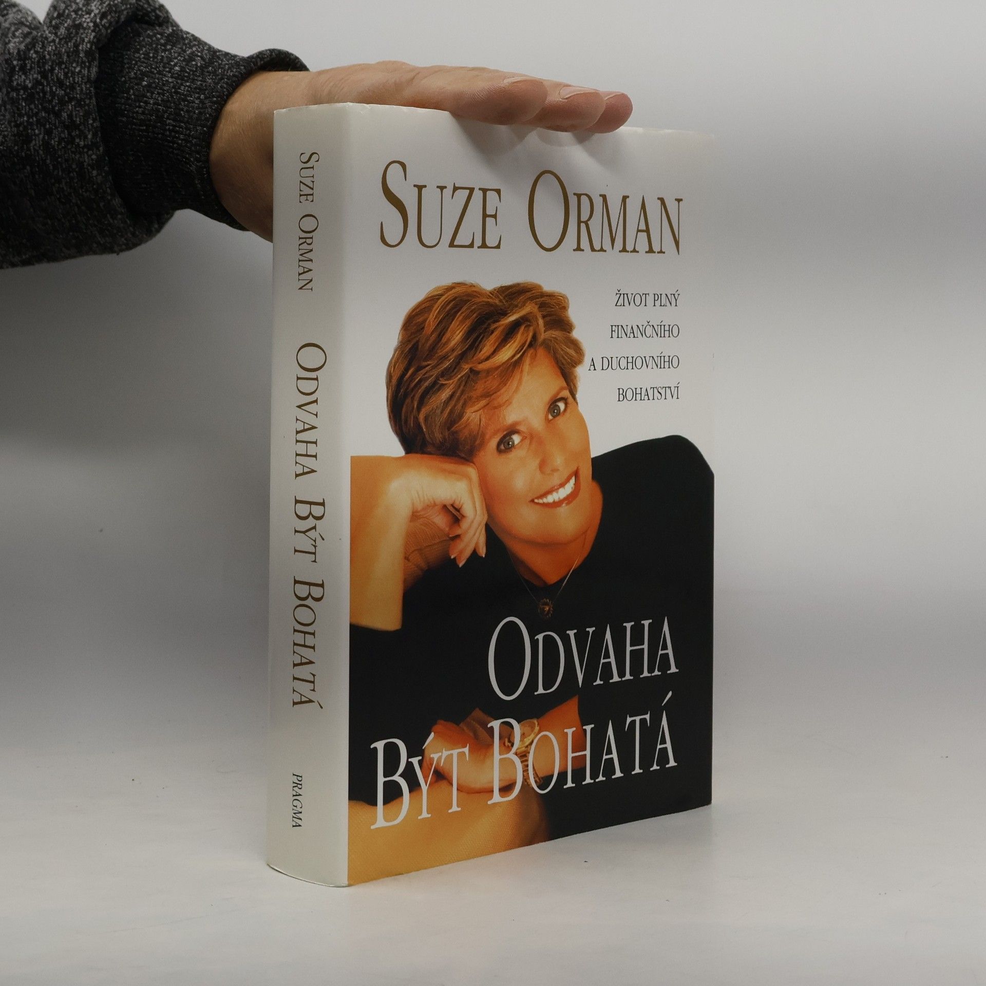 Suze Orman Odvaha být bohatá : život plný finančního a duchovního bohatství