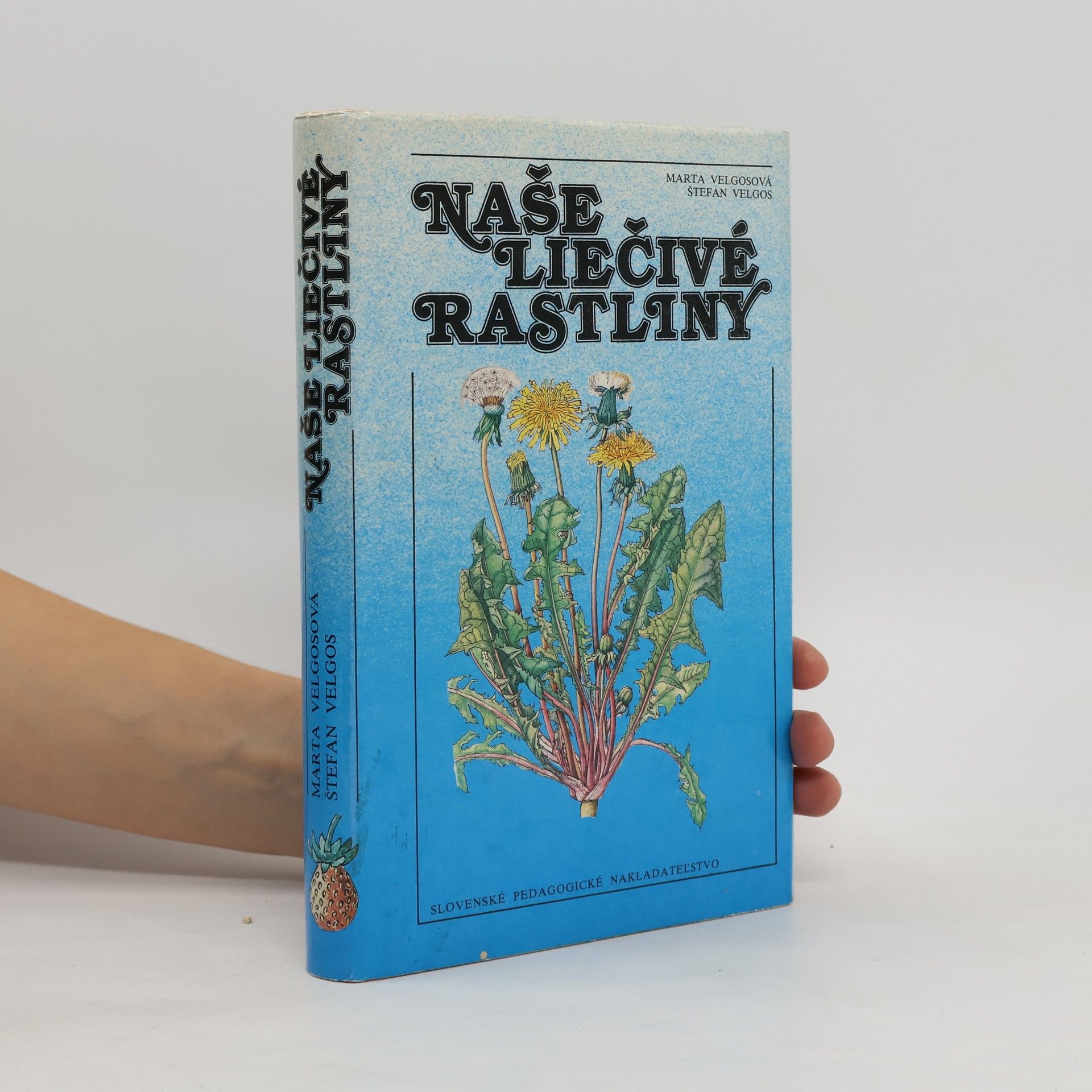 Marta Velgosová Naše liečivé rastliny