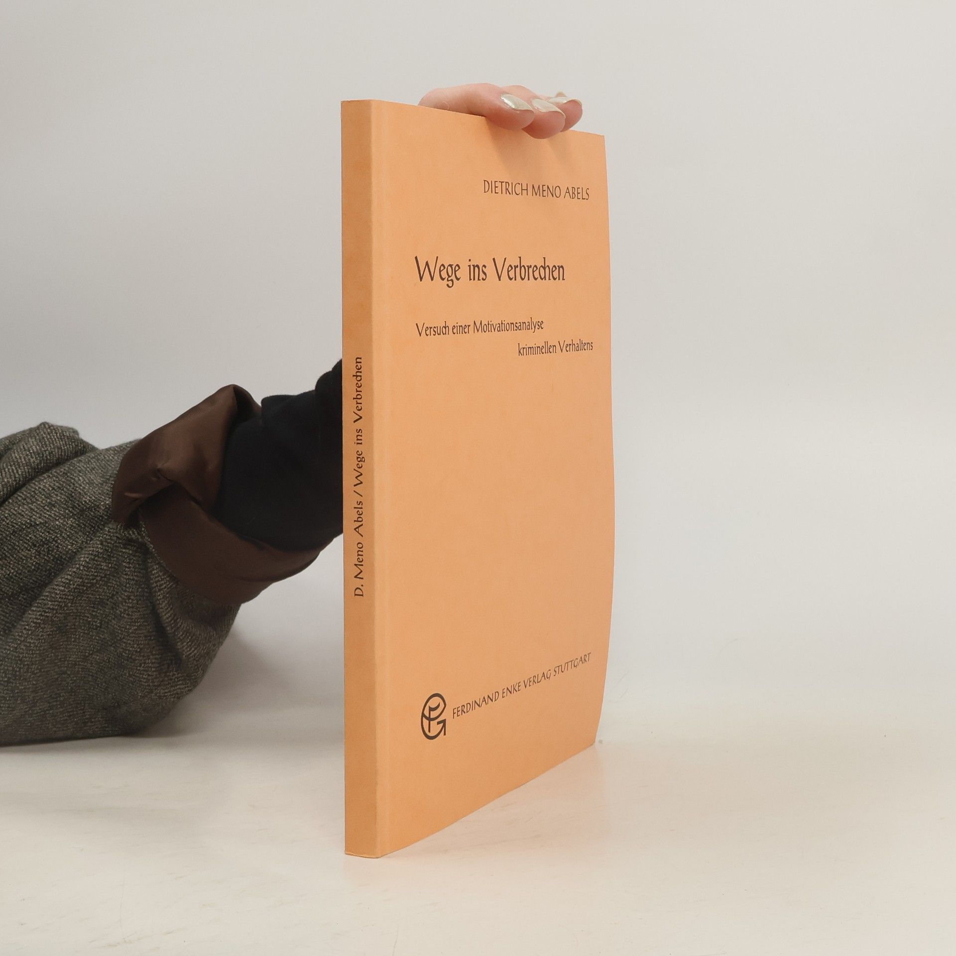 Dietrich Meno Abels Wege ins Verbrechen