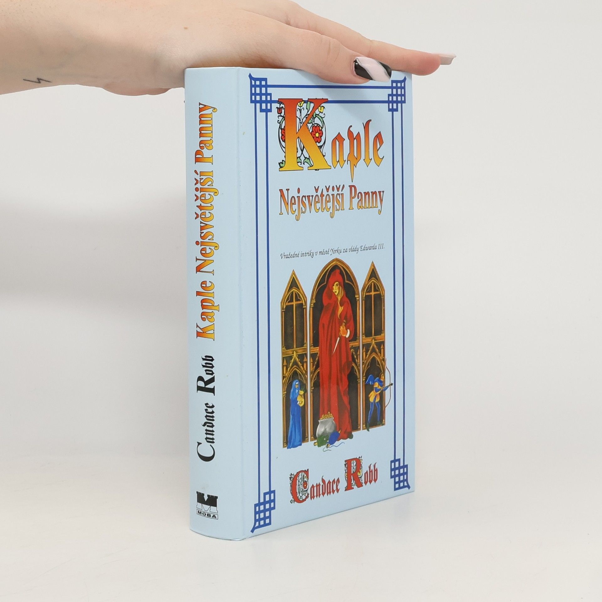 Candace M. Robb Kaple Nejsvětější Panny.