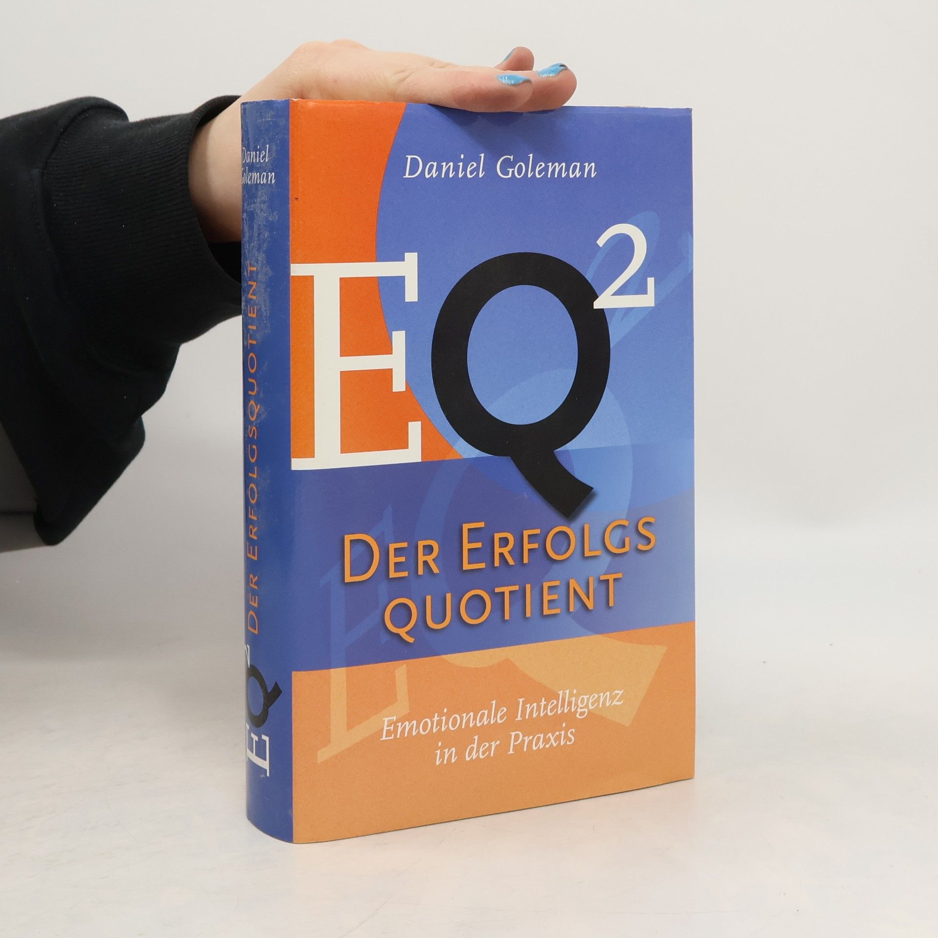 Daniel Goleman EQ2. Der Erfolgsquotient