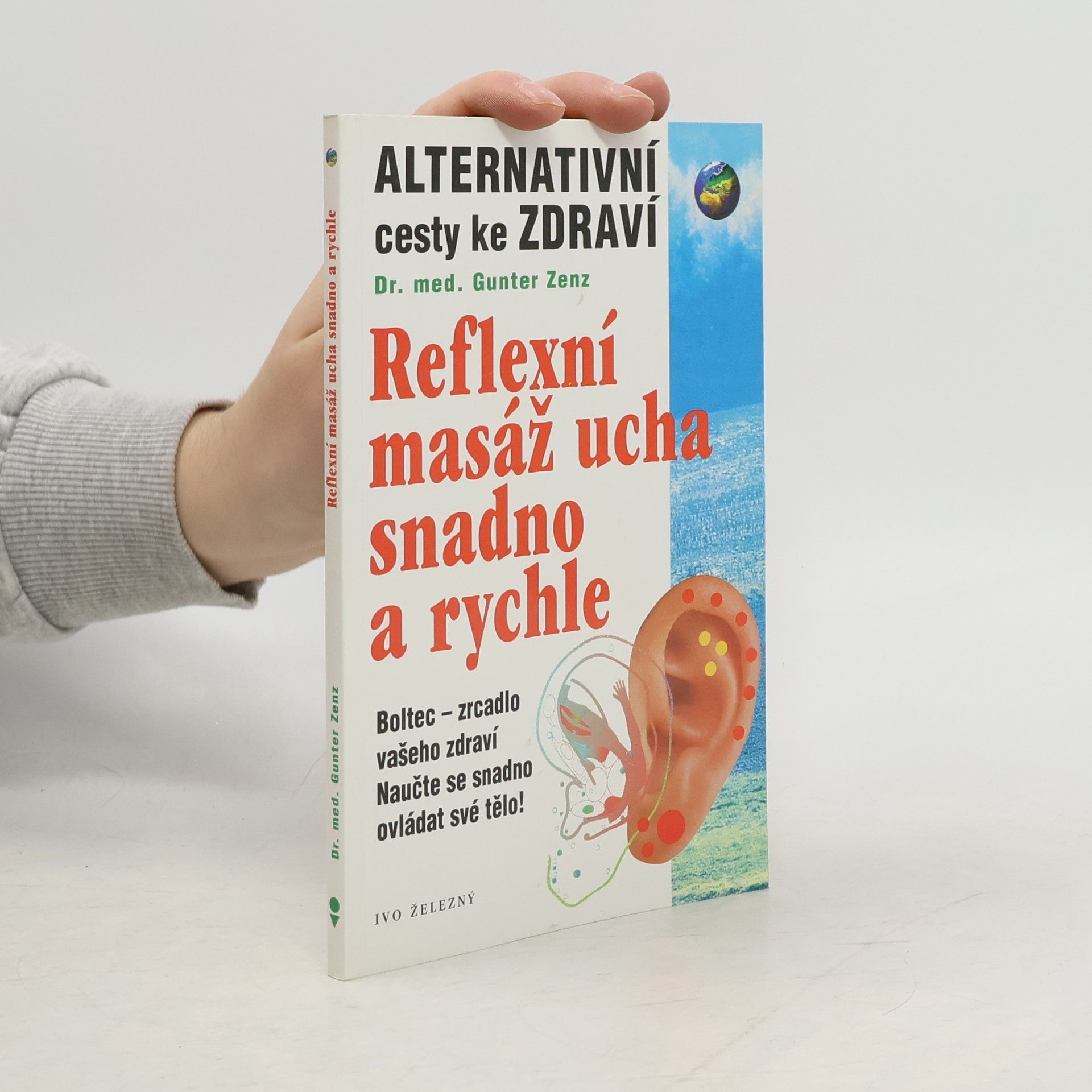 Gunter Zenz Reflexní masáž ucha snadno a rychle