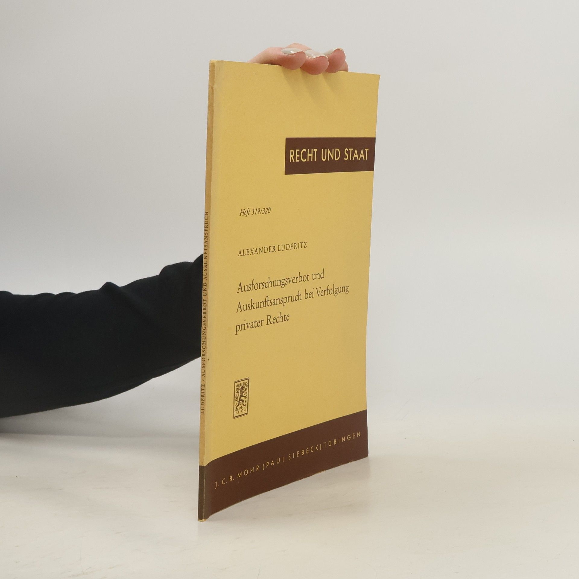 Alexander Lüderitz Ausforschungsverbot und Auskunftsanspruch bei Verfolgung privater Rechte.