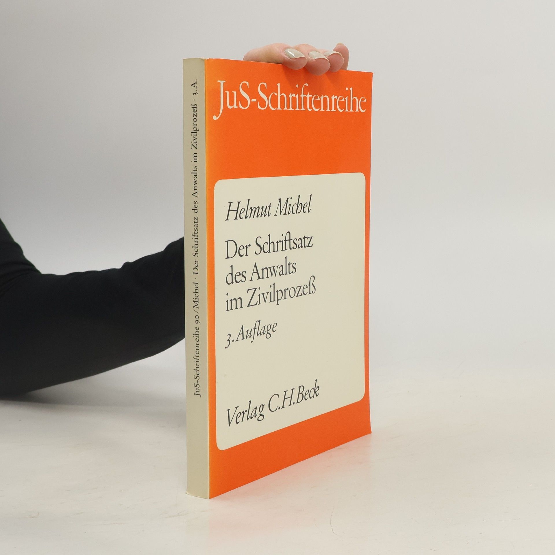 Helmut Michel Schriftenreihe der Juristischen Schulung - 90: Der Schriftsatz des Anwalts im Zivilprozess