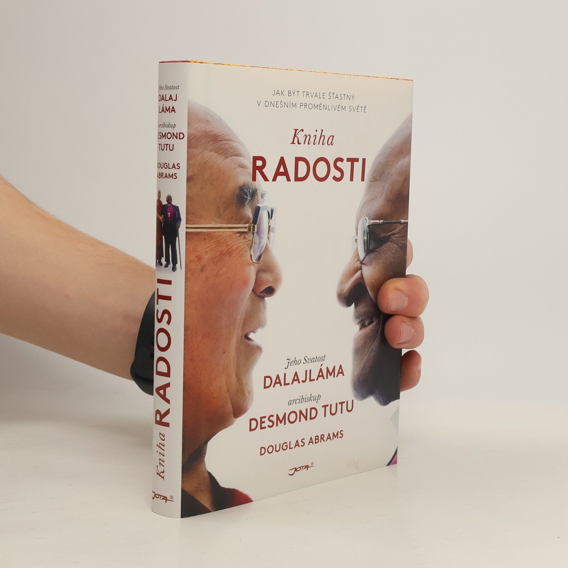 Douglas Carlton Abrams Kniha radosti : jak být trvale šťastný v dnešním proměnlivém světě