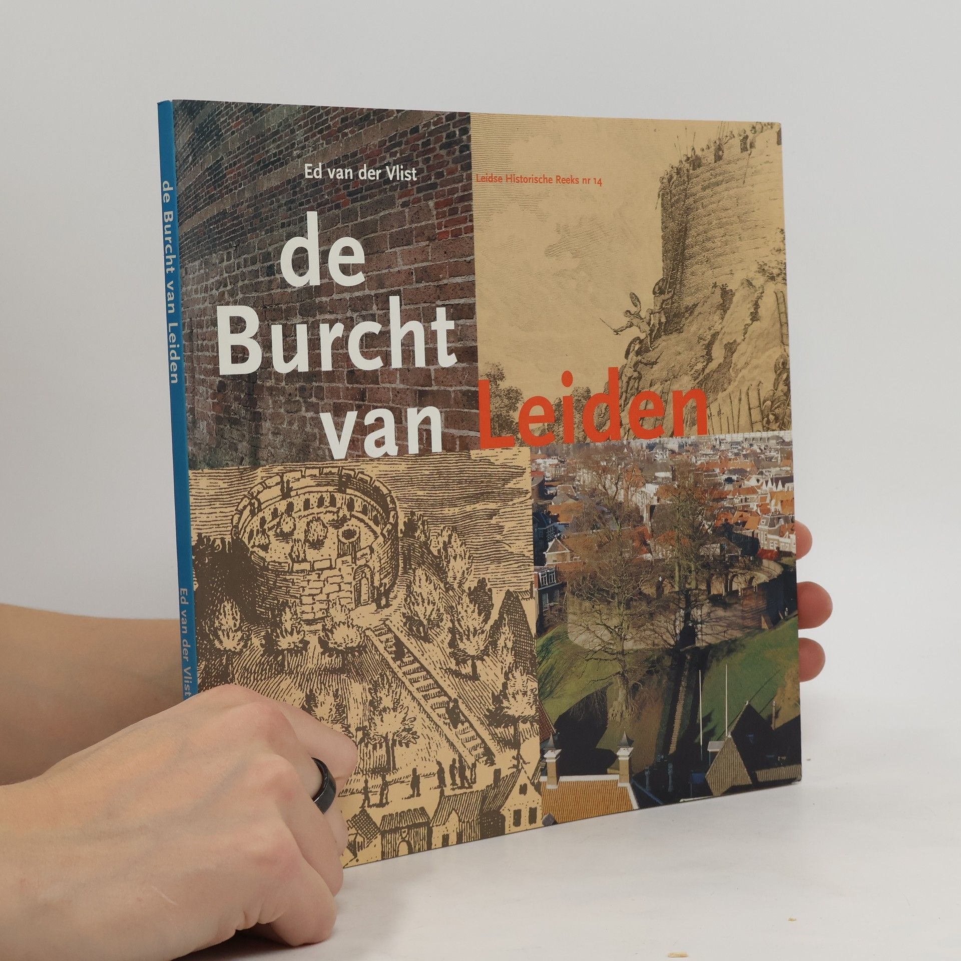 Ed van der Vlist Leidse Historische Reeks - 14: De Burcht van Leiden