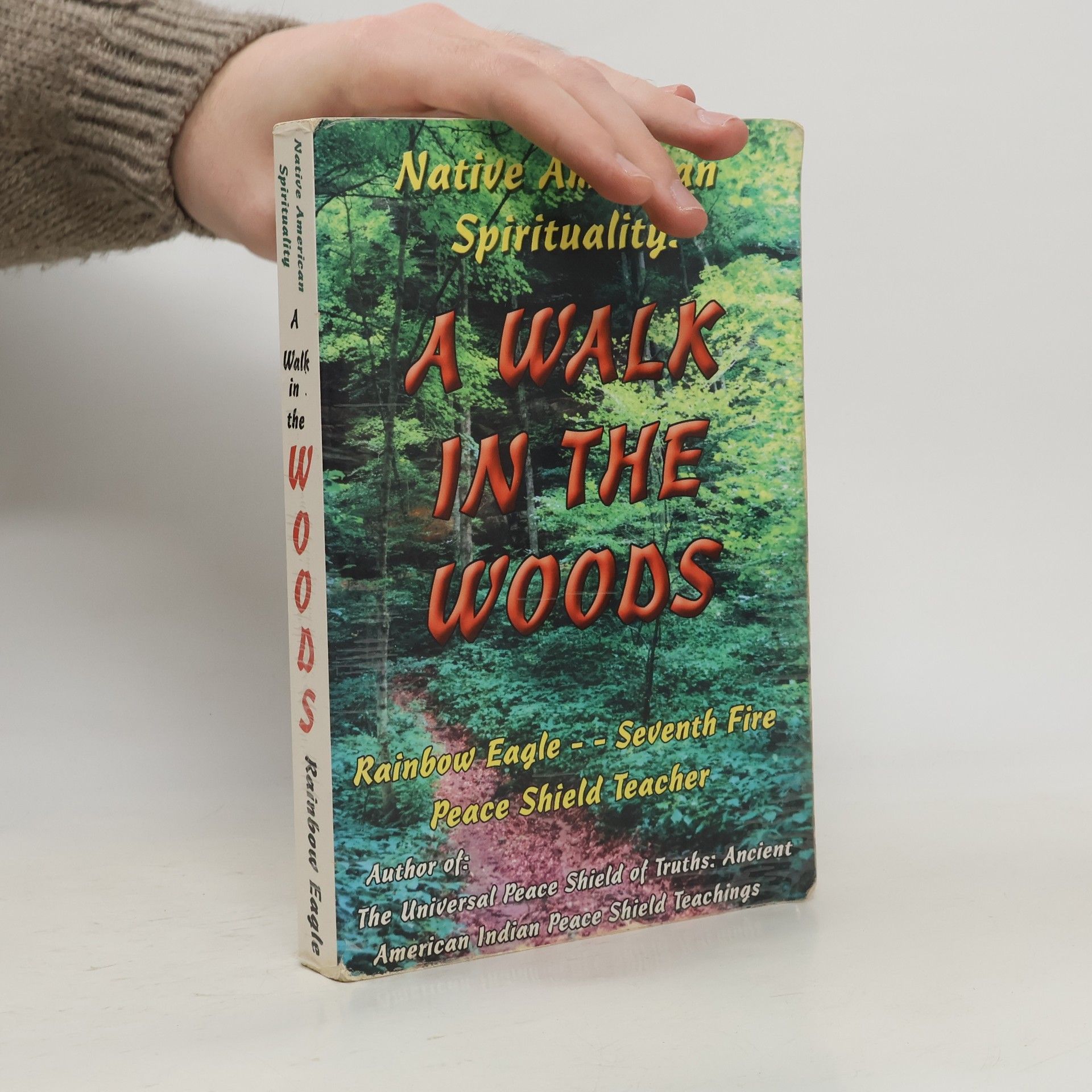 Rolland J. Williston Native American Spirituality. A Walk in the Woods