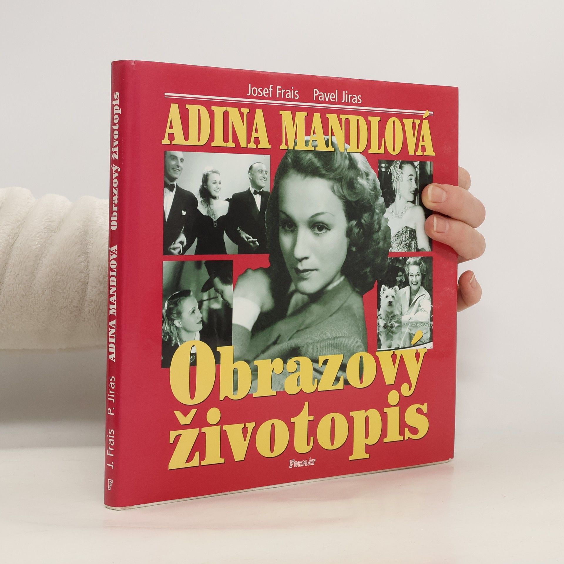 Josef Frais Adina Mandlová. Obrazový životopis