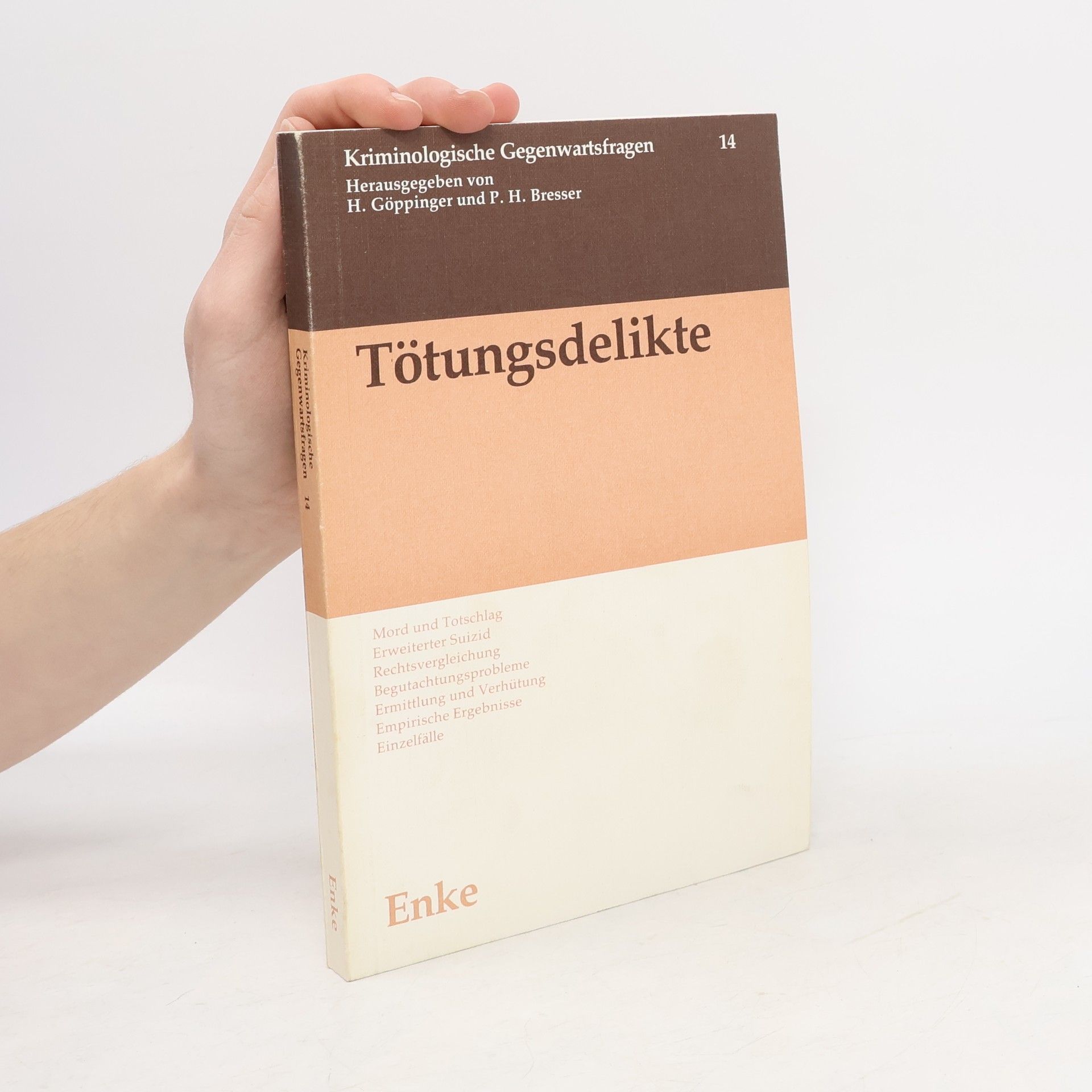 Hans Göppinger Kriminologische Gegenwartsfragen - 14: Tötungsdelikte