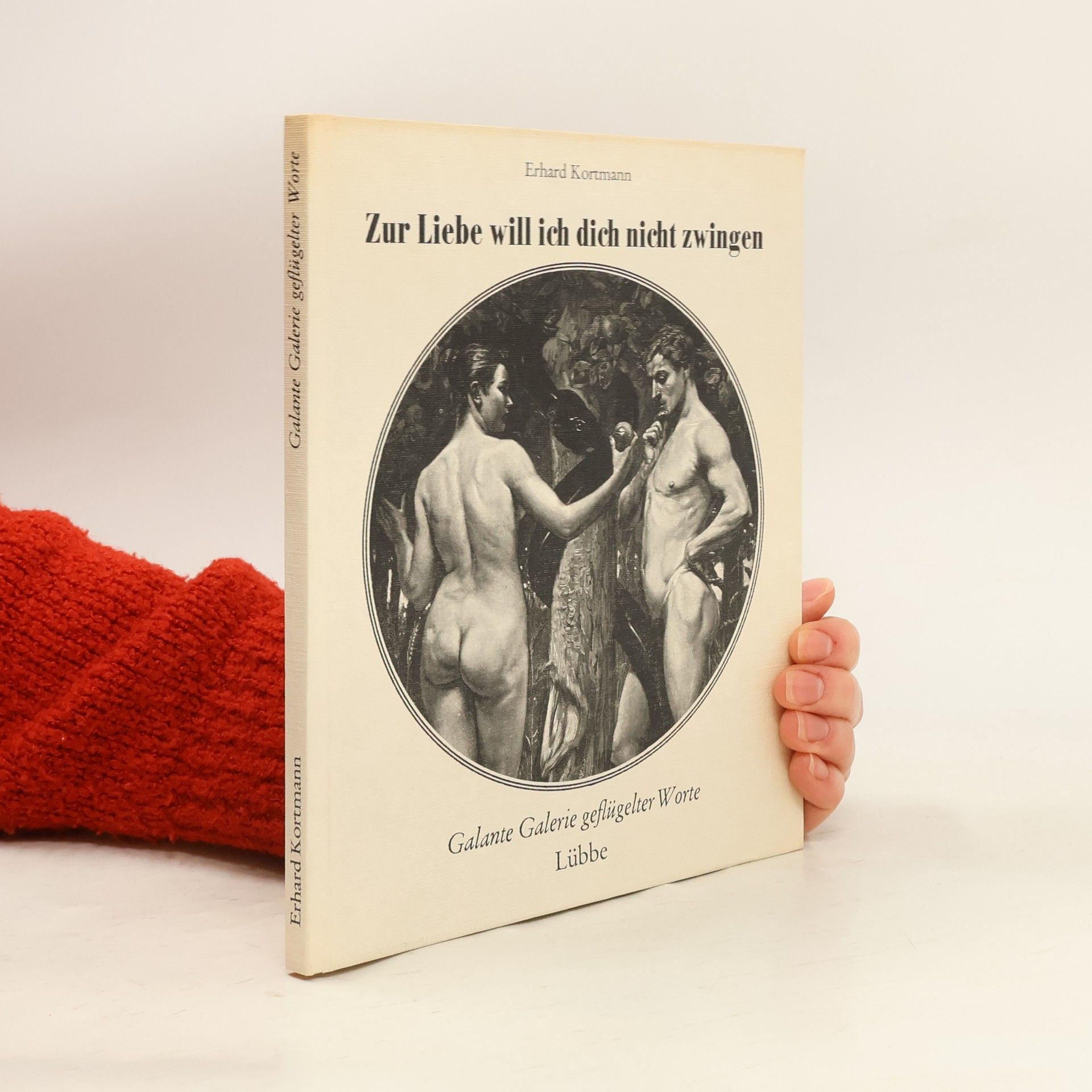 Zur Liebe will ich dich nicht zwingen