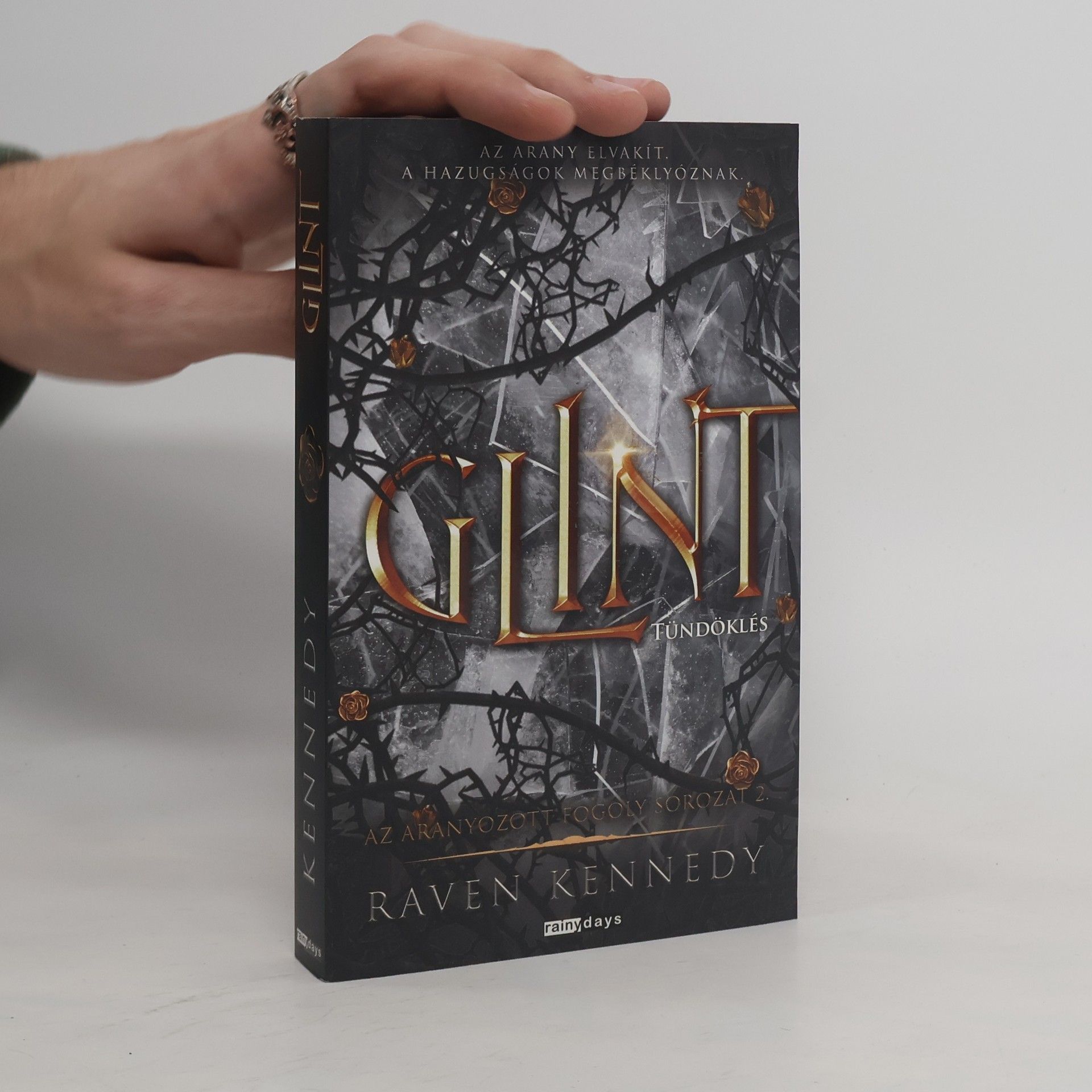 Raven Kennedy Az Aranyozott Fogoly Sorozat - 2: Glint - Tündöklés