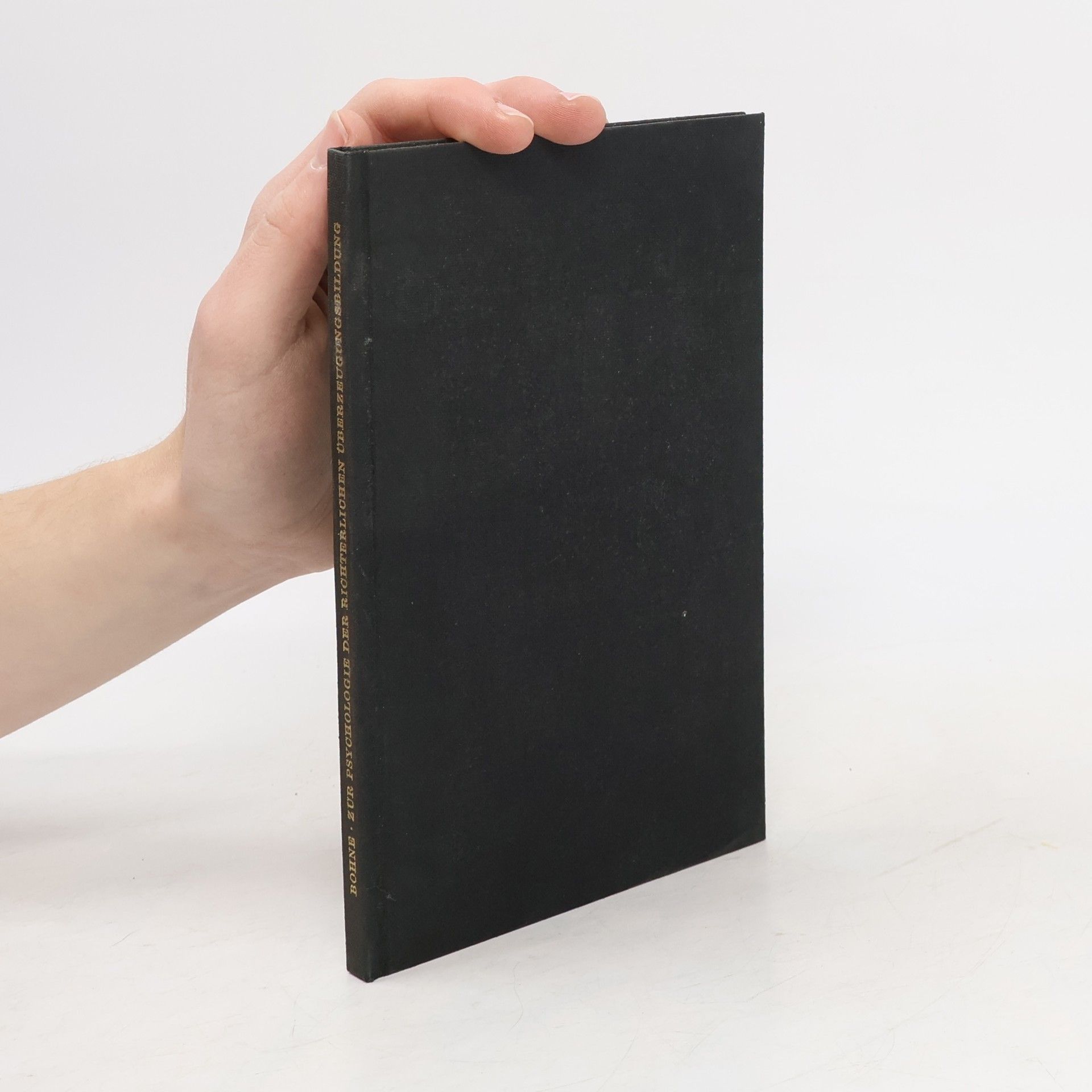 Gotthold Bohne Zur Psychologie der richterlichen Uberzeugungsbildung