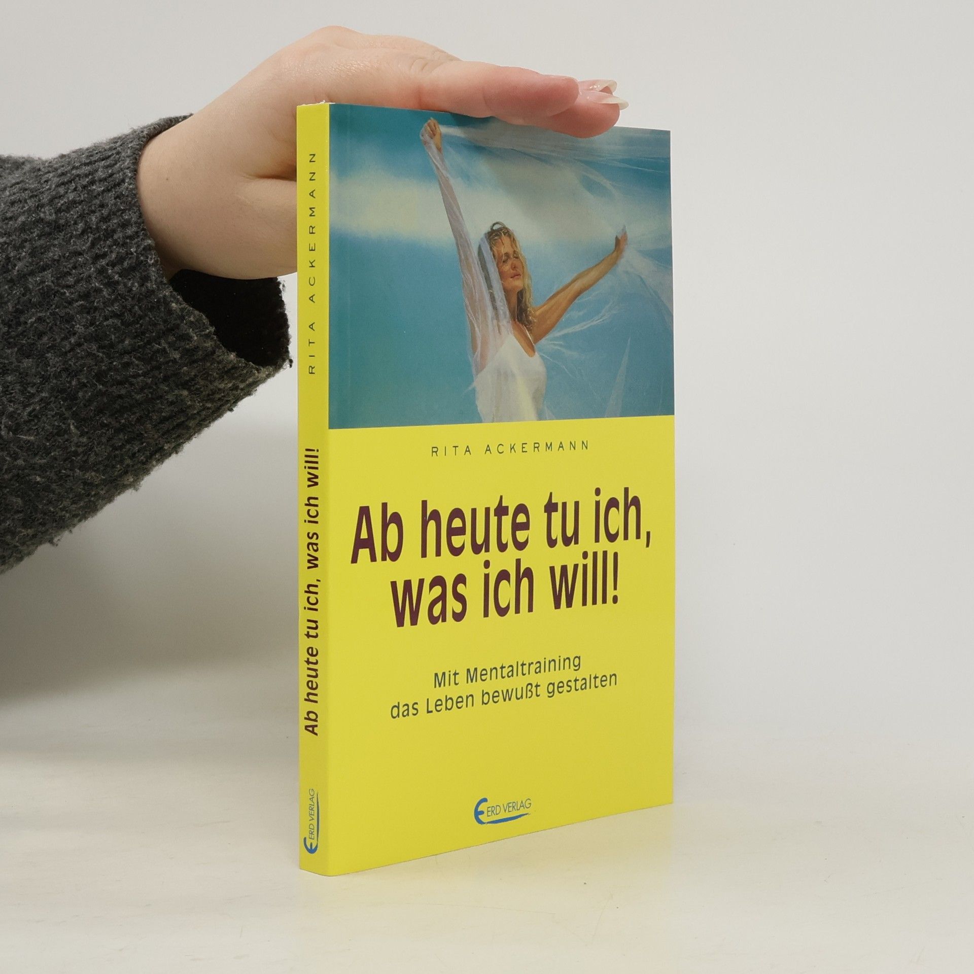 Rita Ackermann Ab heute tu ich, was ich will!