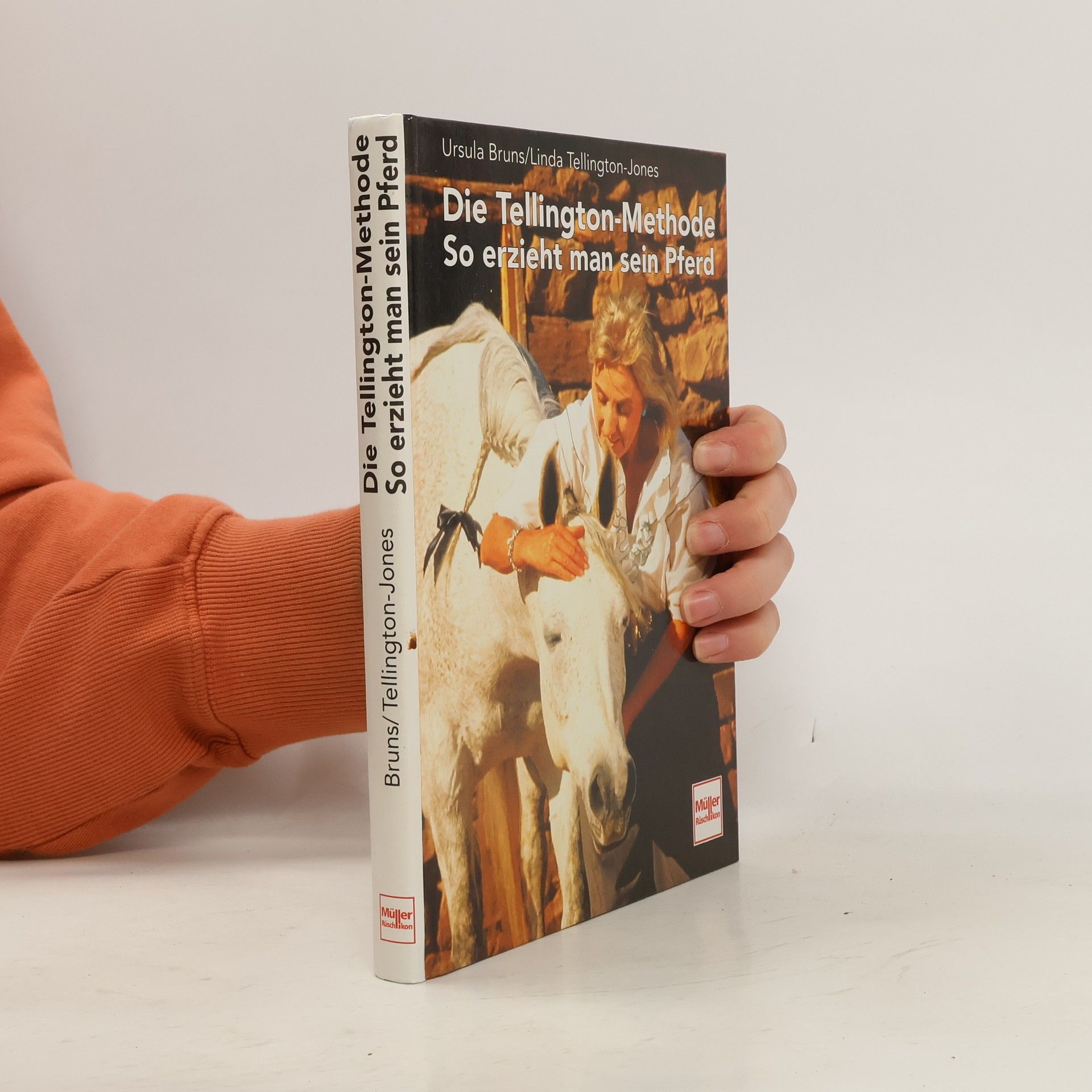 Ursula Bruns Die Tellington-Methode - so erzieht man sein Pferd