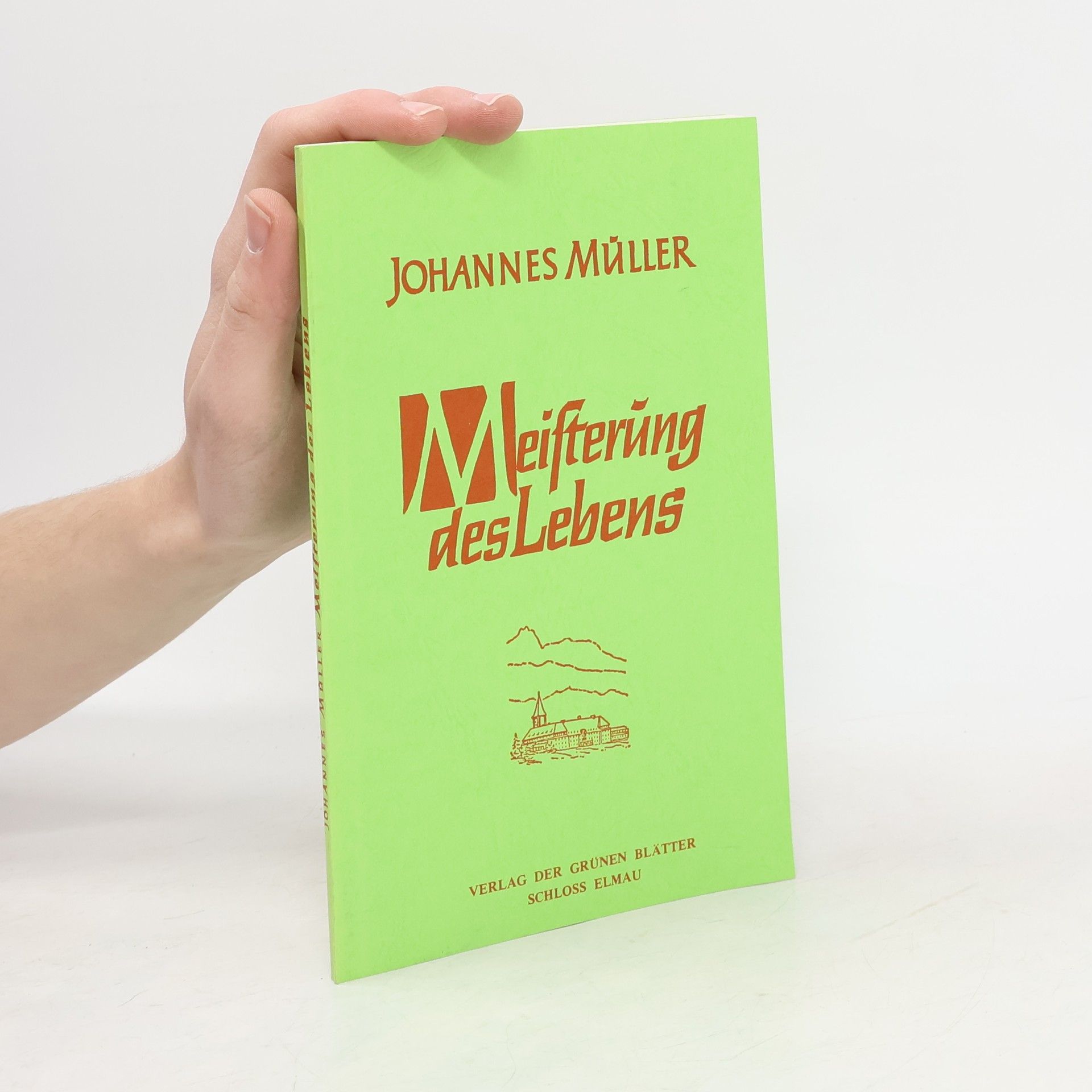 Johannes Müller Meisterung des Lebens