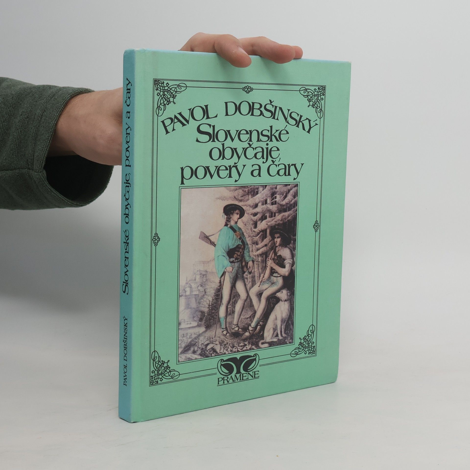 Pavol Dobšinský Slovenské obyčaje, povery a čary