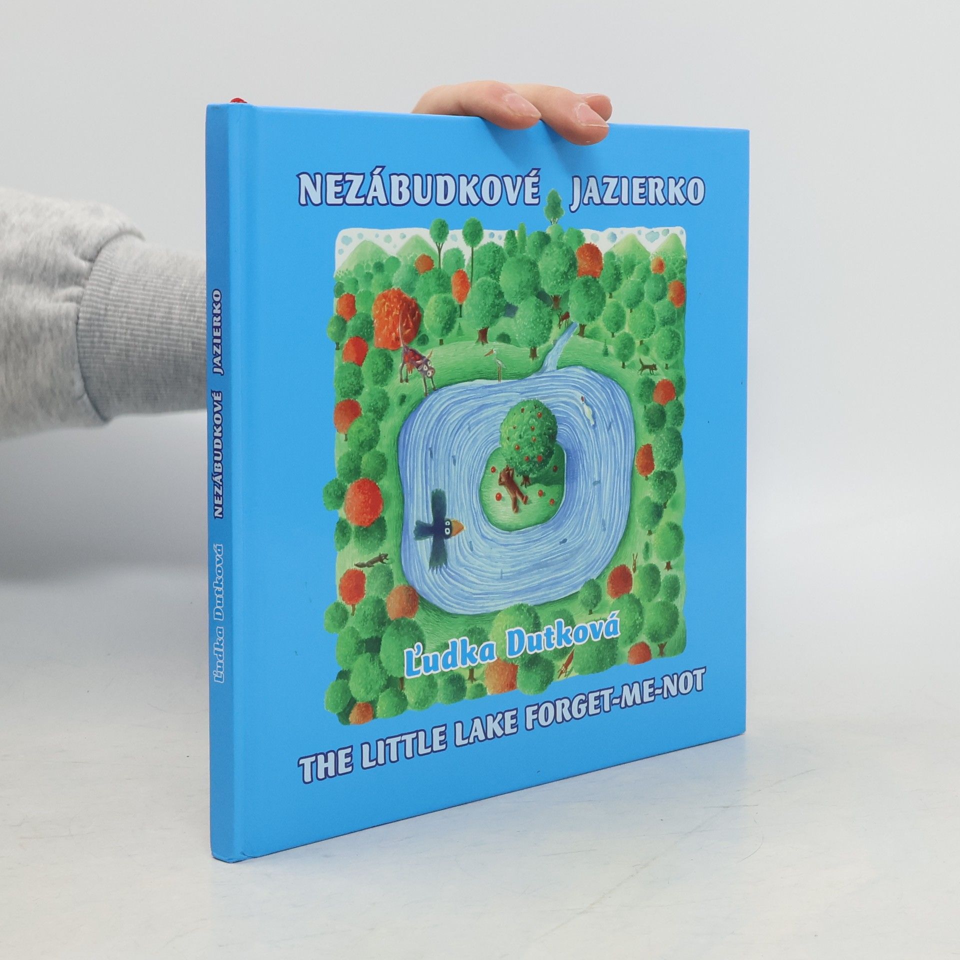 Ľudka Dutková Nezábudkové jazierko; The Little Lake Forget-Me-Not