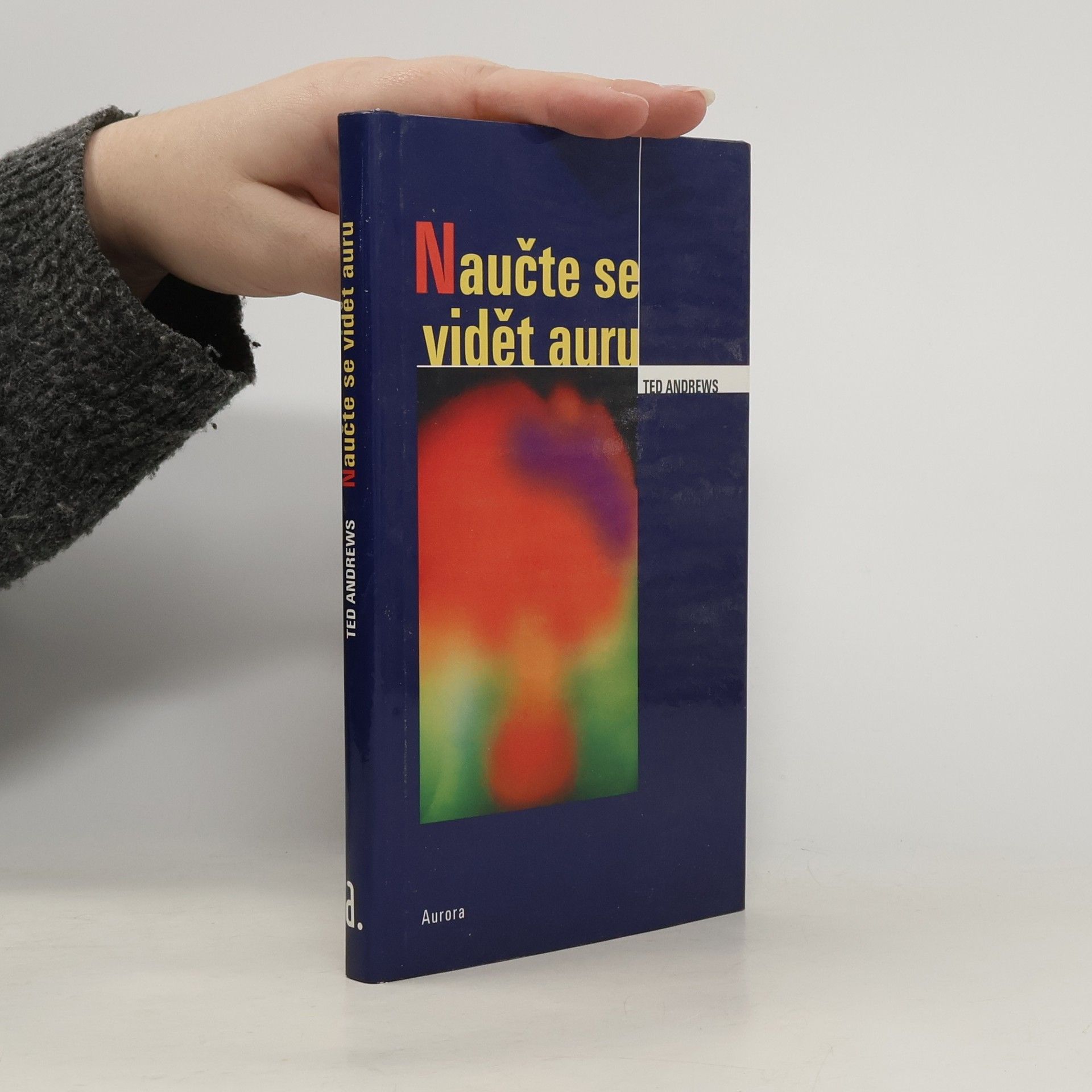 Ted Andrews Naučte se vidět auru