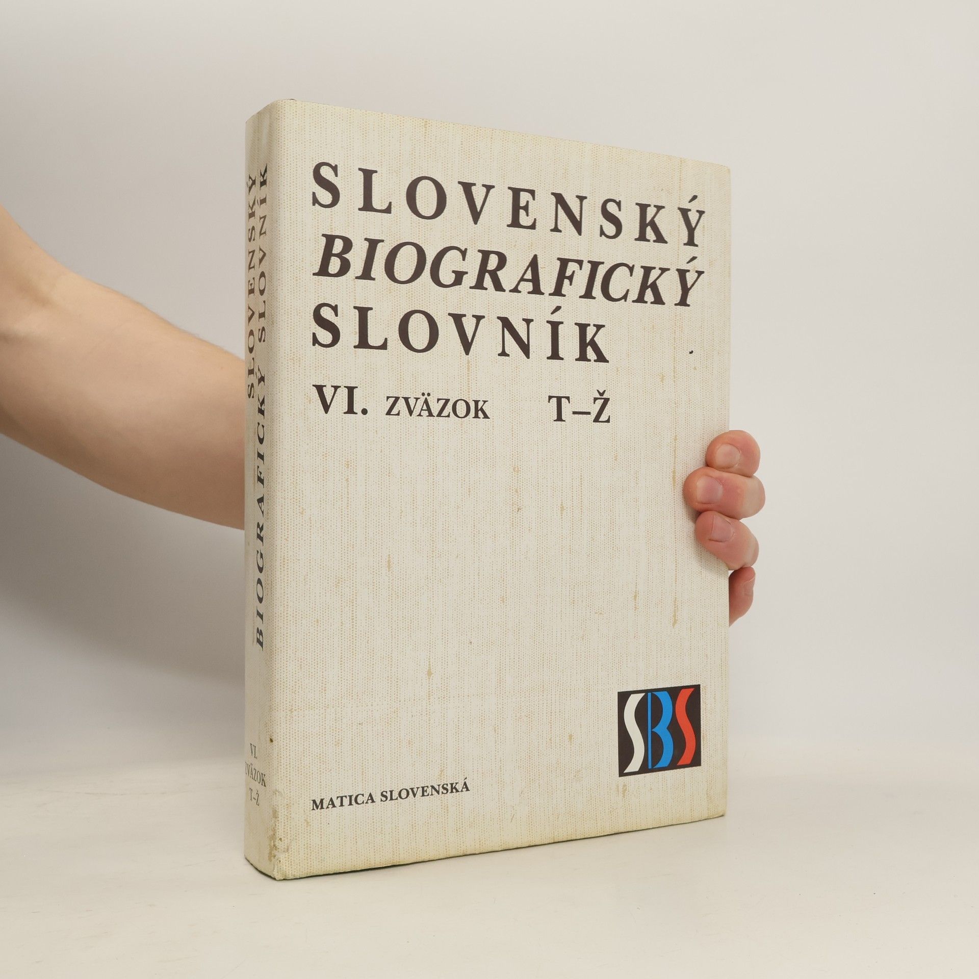 Autorenkollektiv Slovenský biografický slovník VI. T – Ž