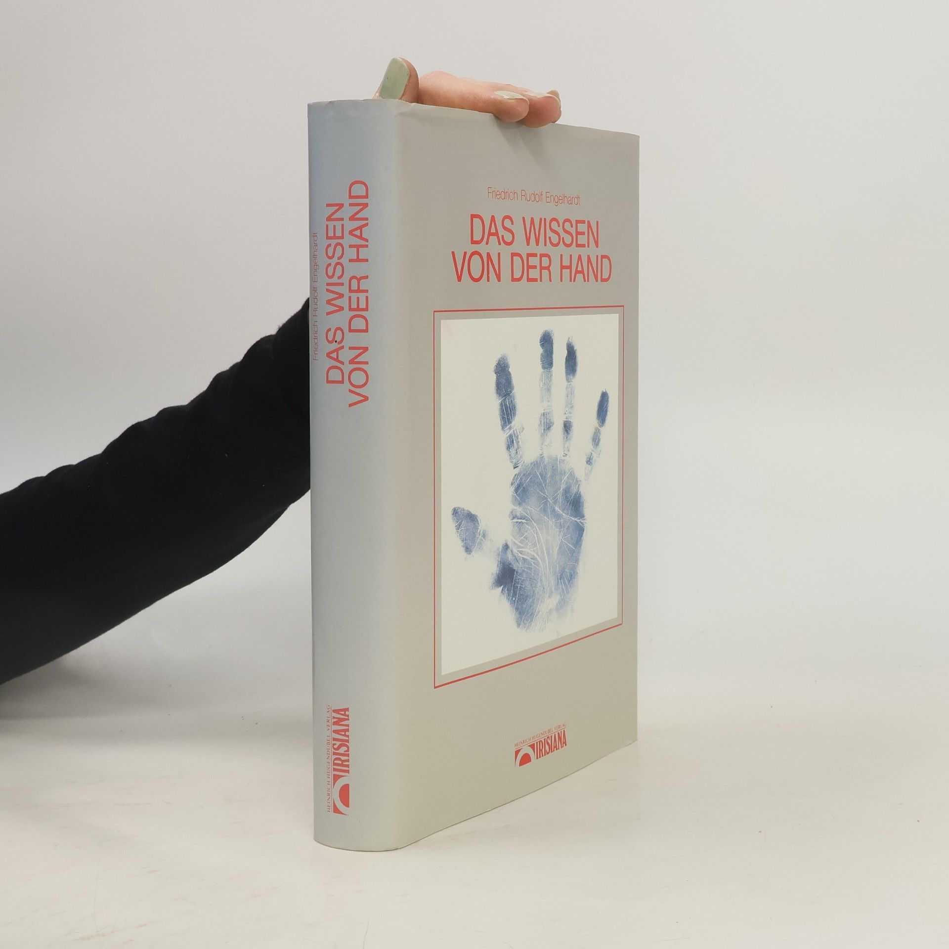 Friedrich R. Engelhardt Das Wissen von der Hand