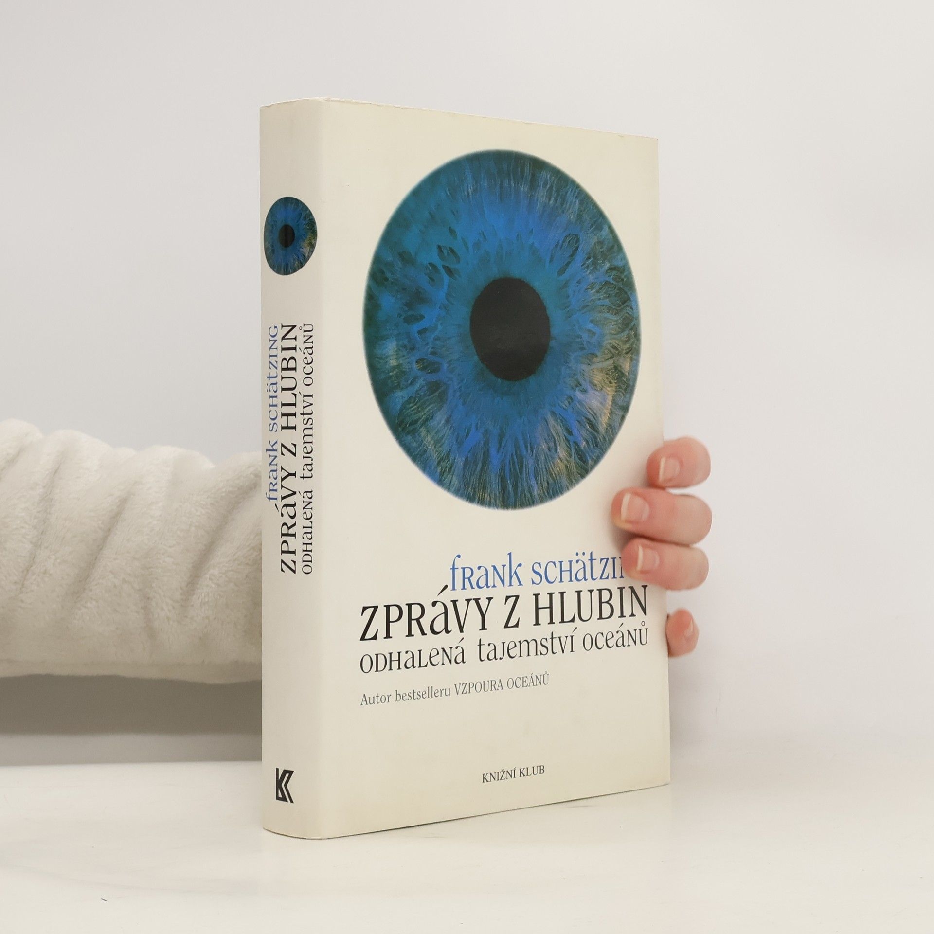 Frank Schätzing Zprávy z hlubin. Odhalená tajemství oceánů